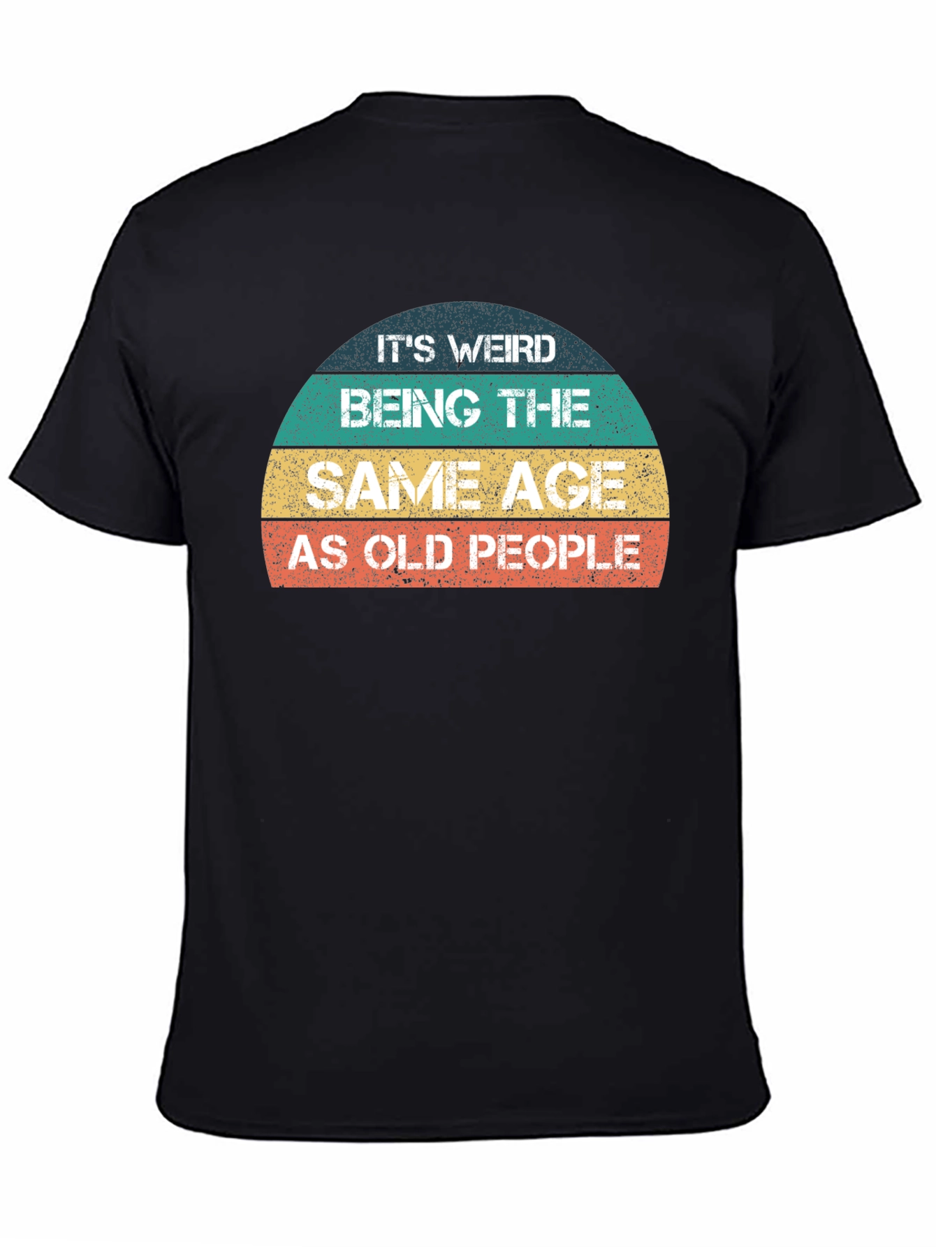 Funny Same Age As Old People Graphic T-Shirt