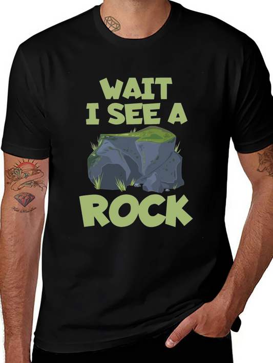 Wait I See A Rock T-Shirt Funny Geologist Tee