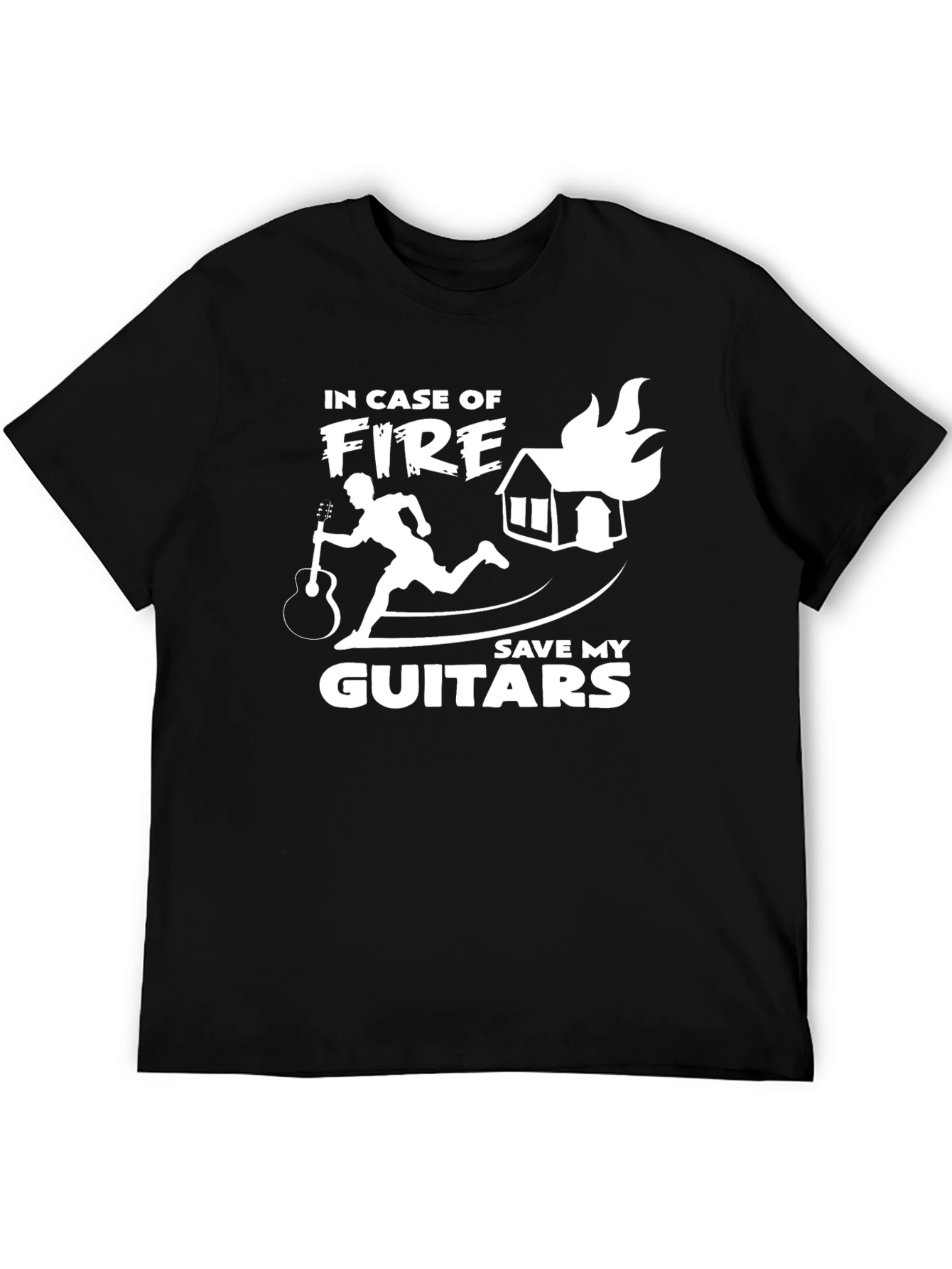 In Case of Fire Save My Guitars T-Shirt