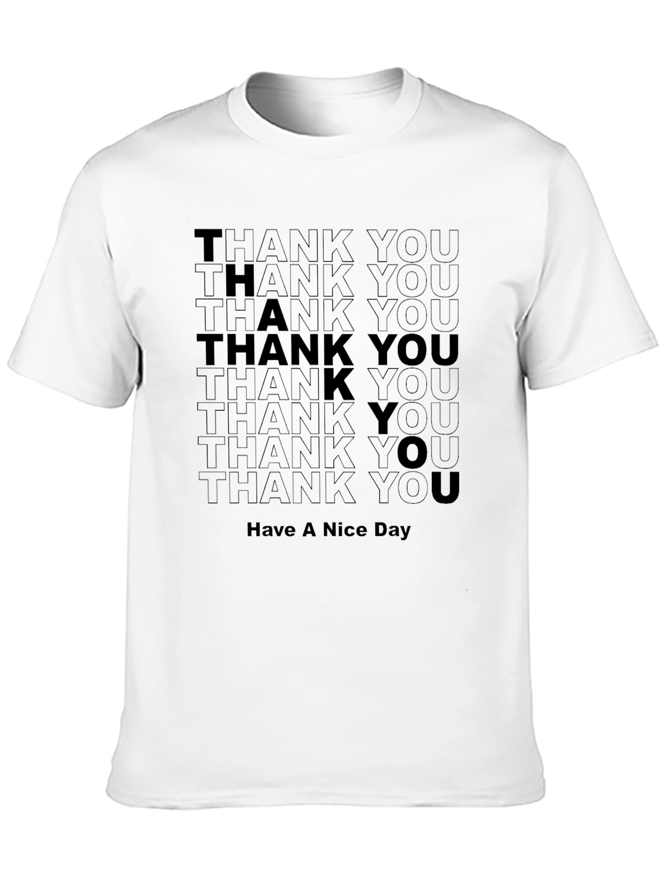Thank You Have A Nice Day Graphic Tee