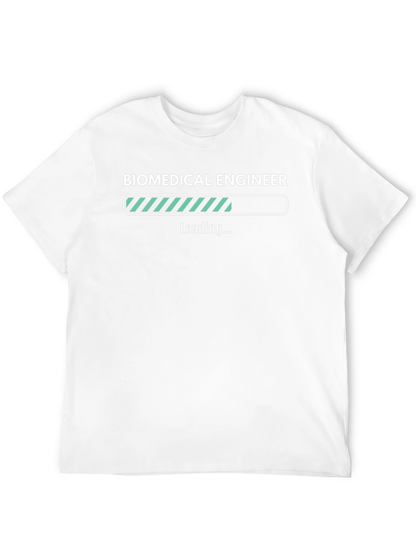 Biomedical Engineer Loading T-Shirt