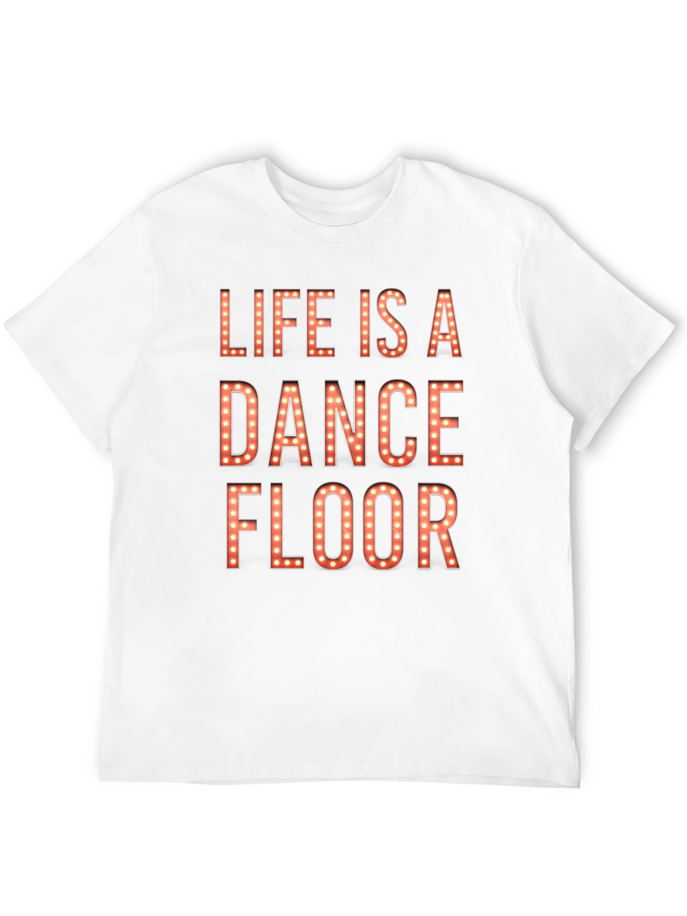 Life is a Dance Floor Graphic T-Shirt
