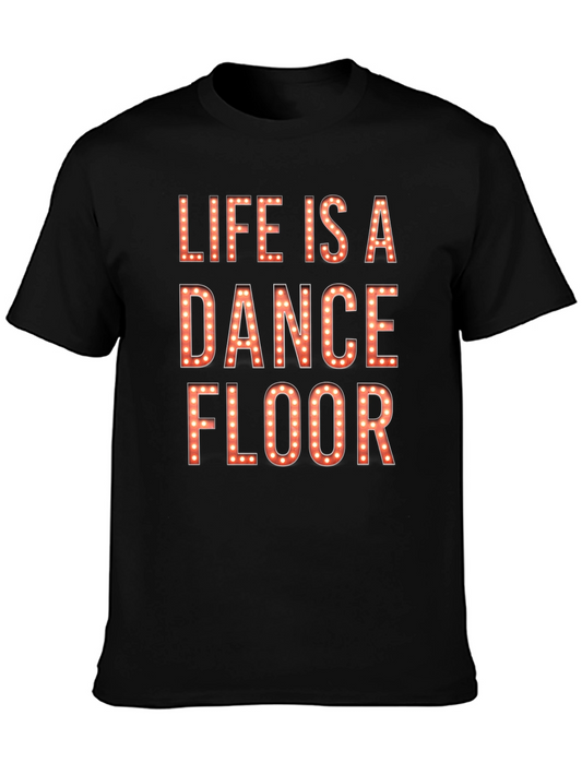 Life is a Dance Floor Graphic T-Shirt