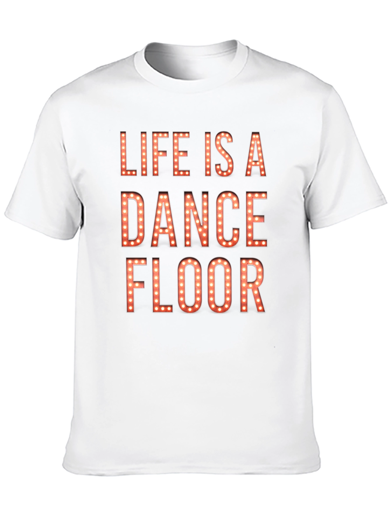 Life is a Dance Floor Graphic T-Shirt