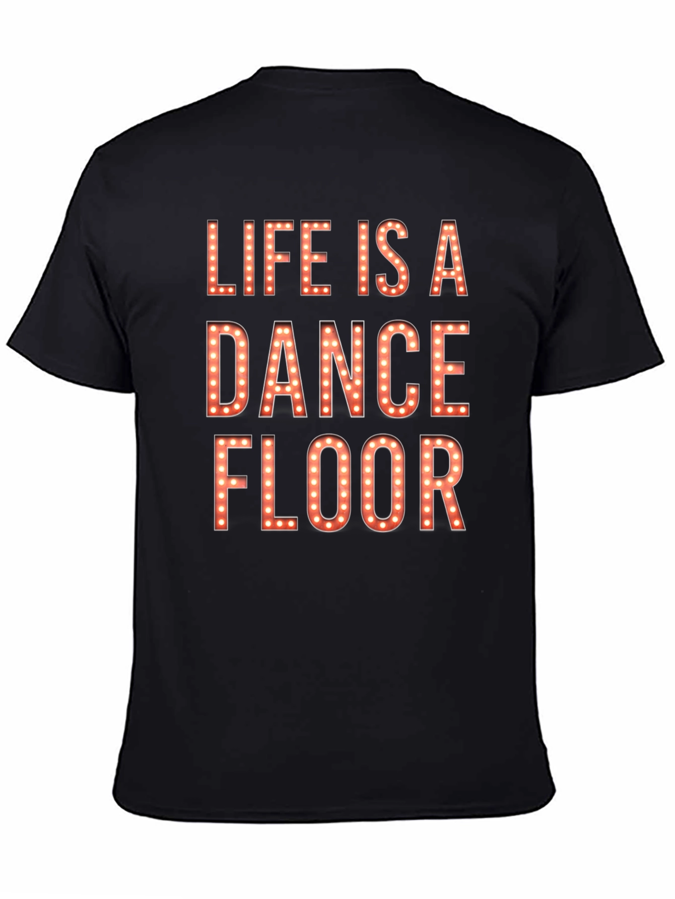 Life is a Dance Floor Graphic T-Shirt