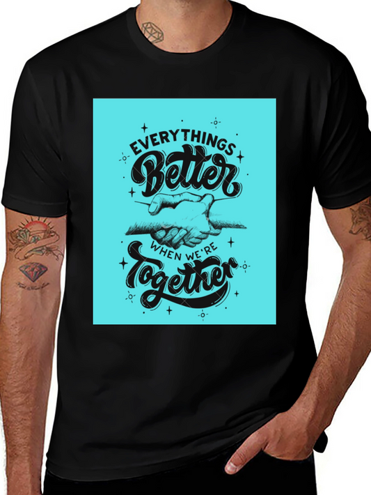 Everythings Better Together Graphic Tee