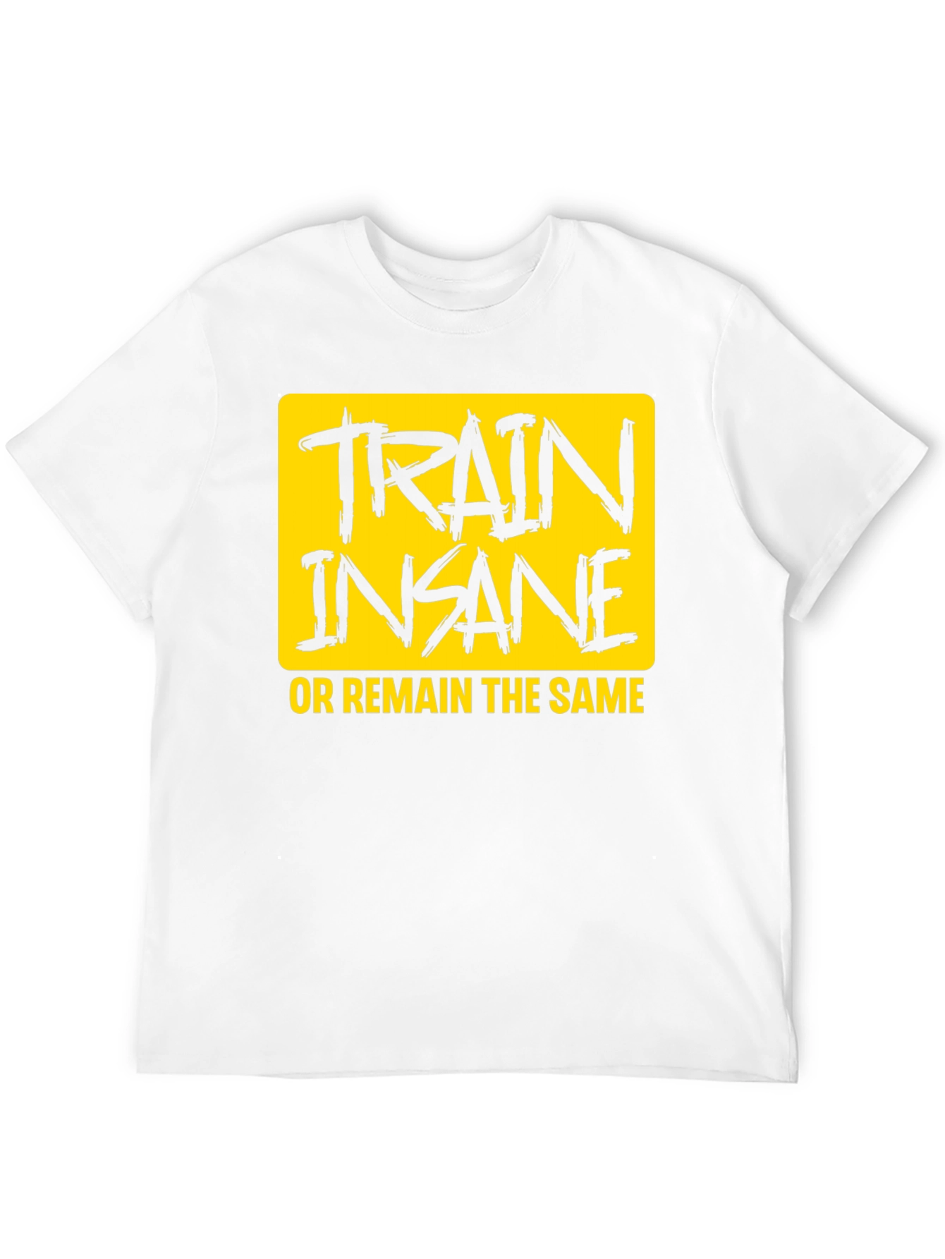 Train Insane T-Shirt
