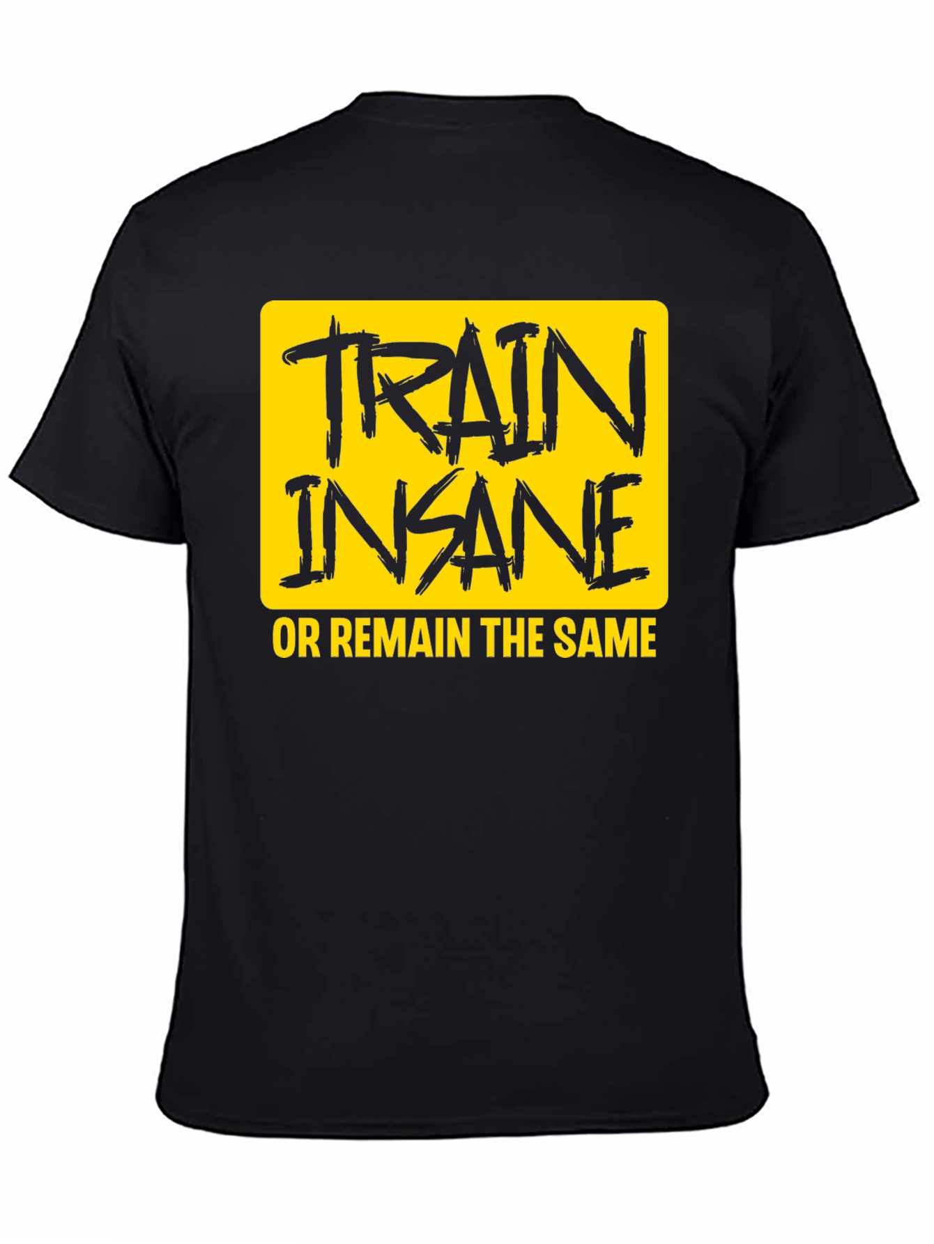 Train Insane T-Shirt