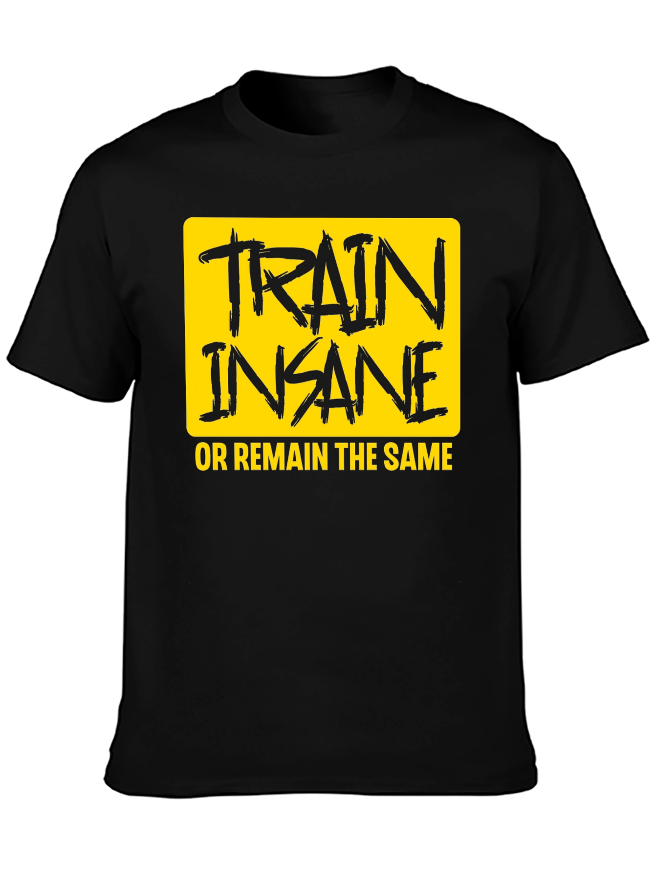 Train Insane T-Shirt