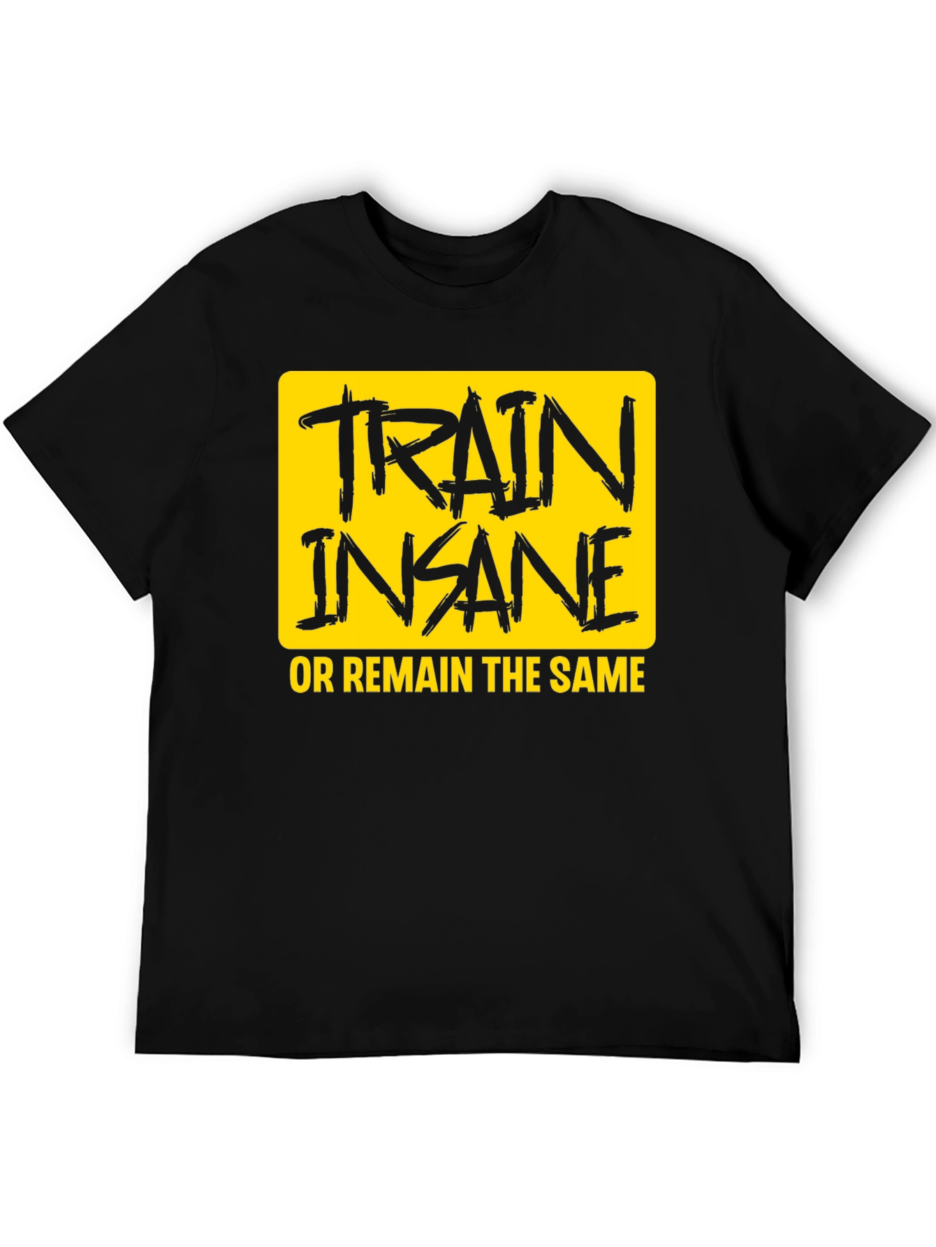 Train Insane T-Shirt