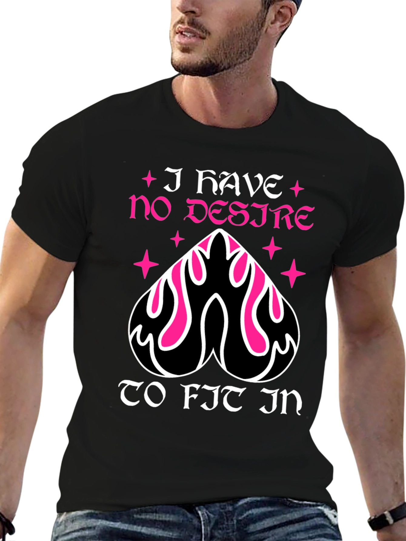 I Have No Desire To Fit In T-Shirt