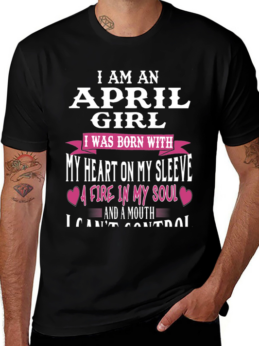 April Girl T-Shirt - Heart on Sleeve Fire in Soul