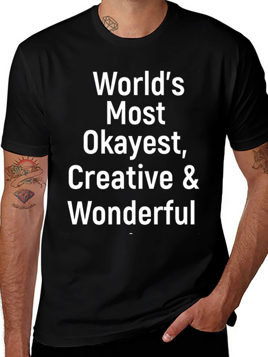 Worlds Okayest Creative & Wonderful T-Shirt