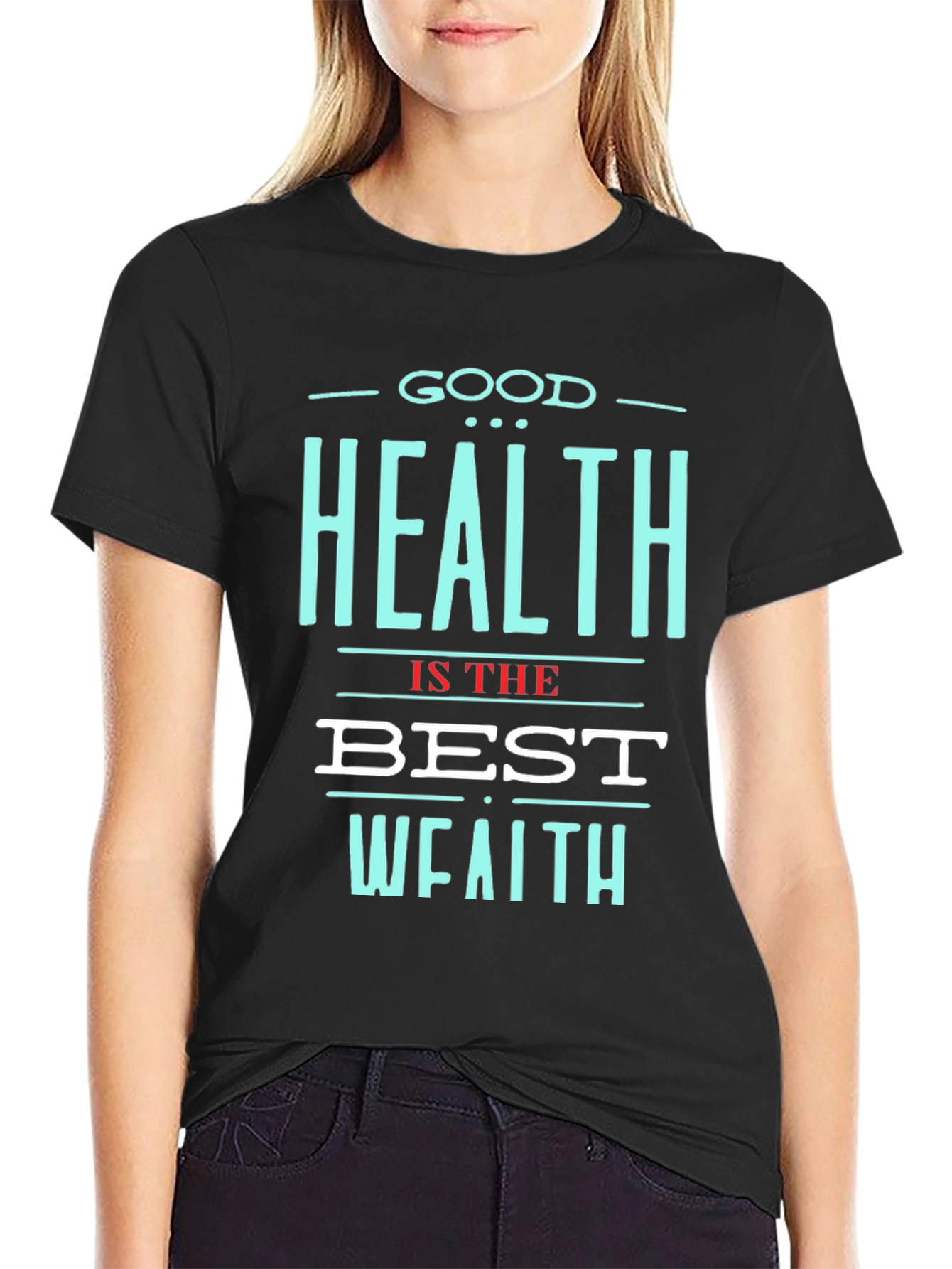 Good Health is the Best Wealth T-Shirt