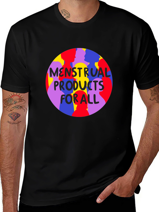 Menstrual Products For All T-Shirt