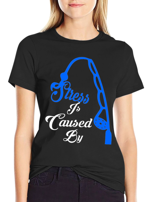Stress Caused By Not Fishing Black T-Shirt
