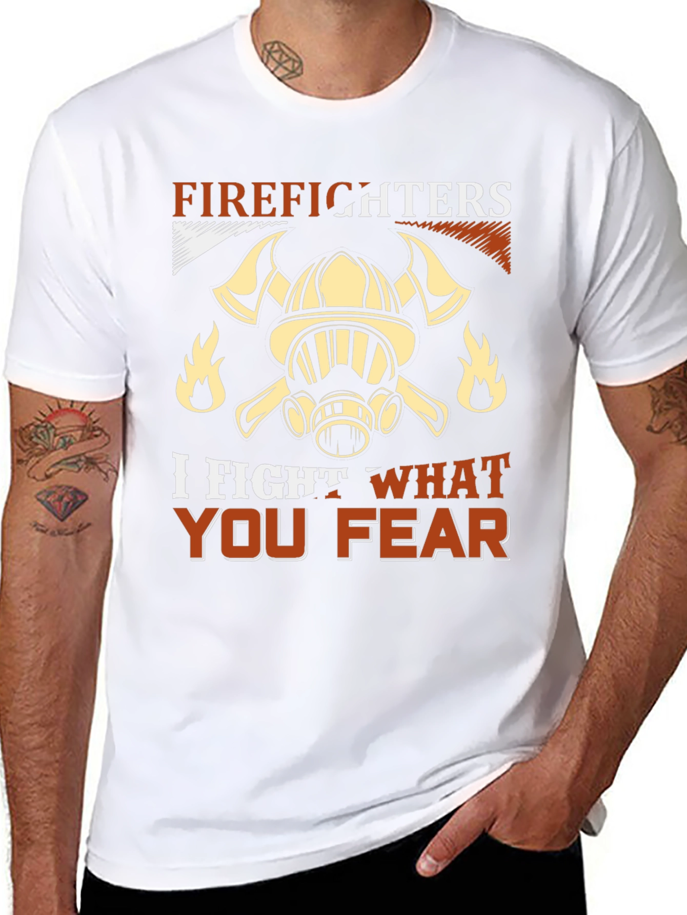 Firefighter T-Shirt: I Fight What You Fear