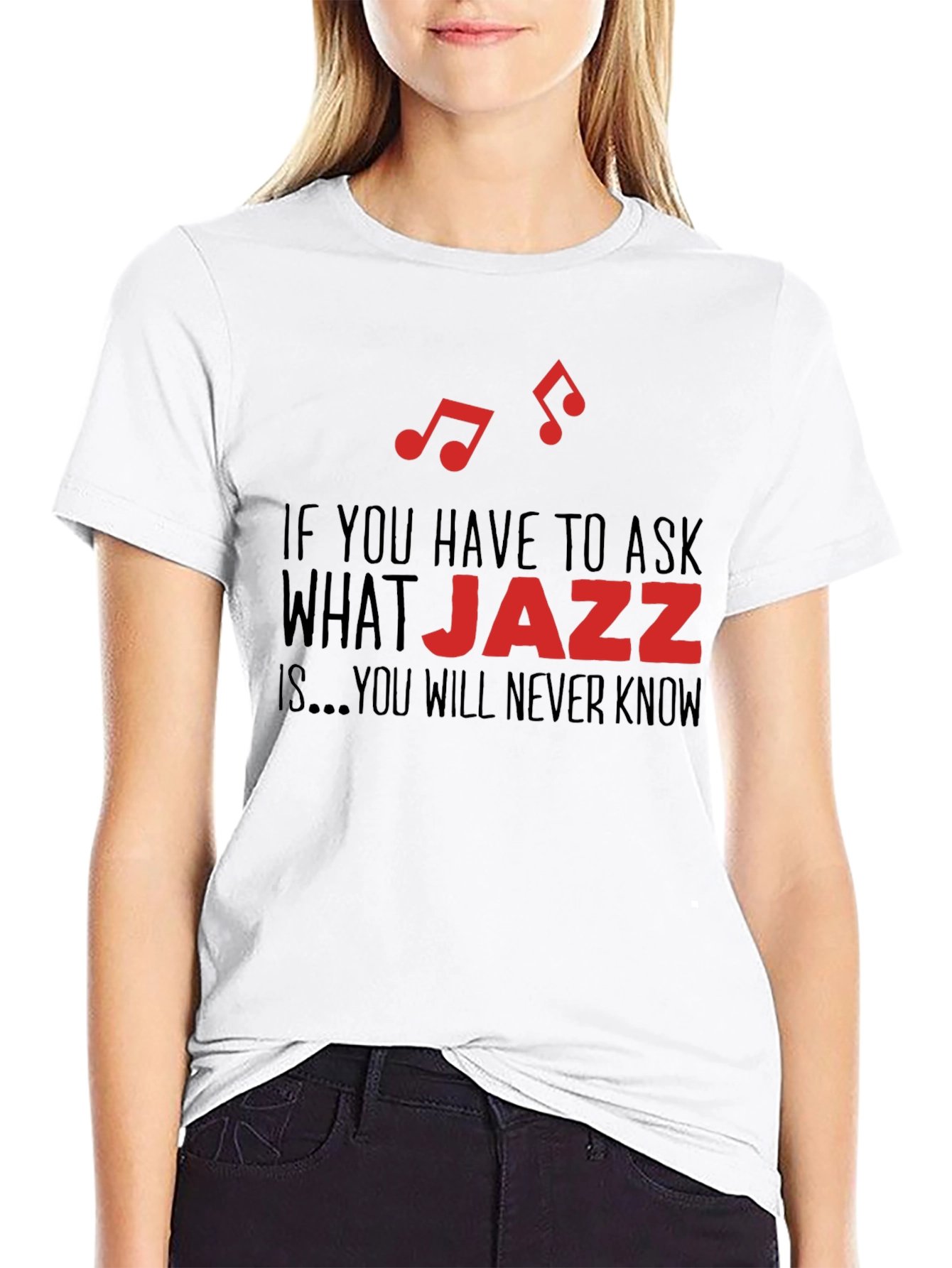 Jazz Music T-Shirt - If You Have to Ask...