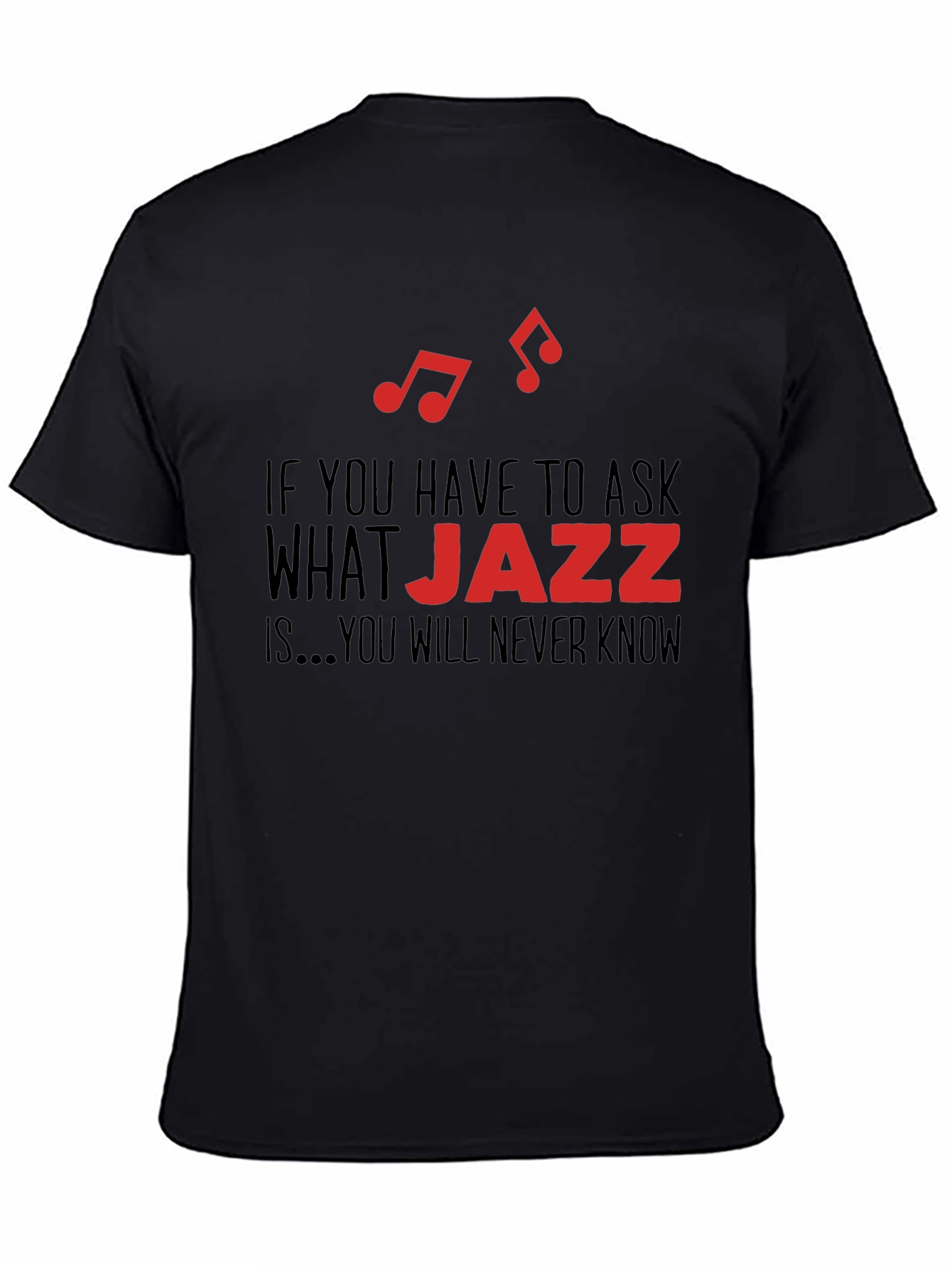 Jazz Music T-Shirt - If You Have to Ask...