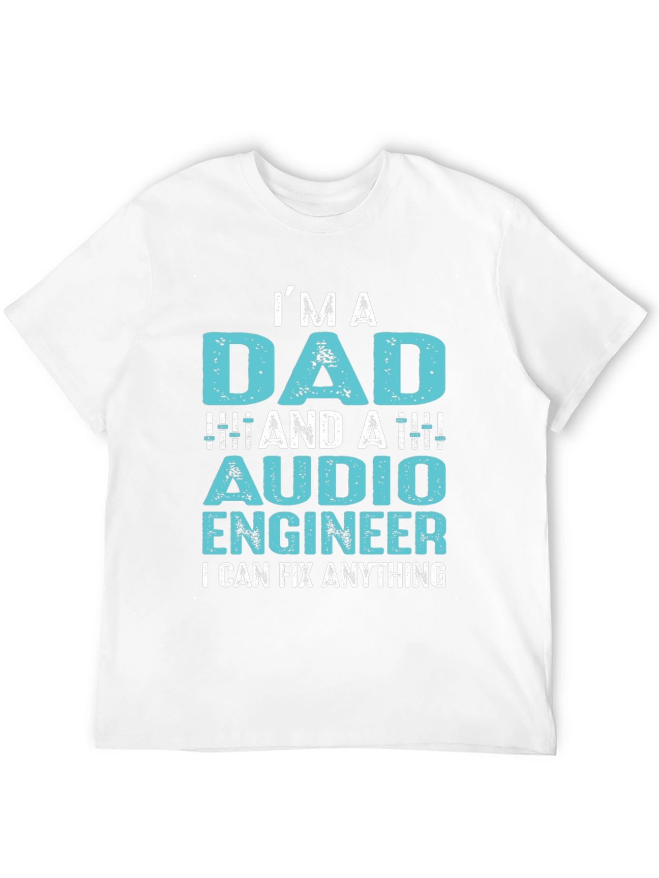 Im A Dad & Audio Engineer Mens Graphic Tee