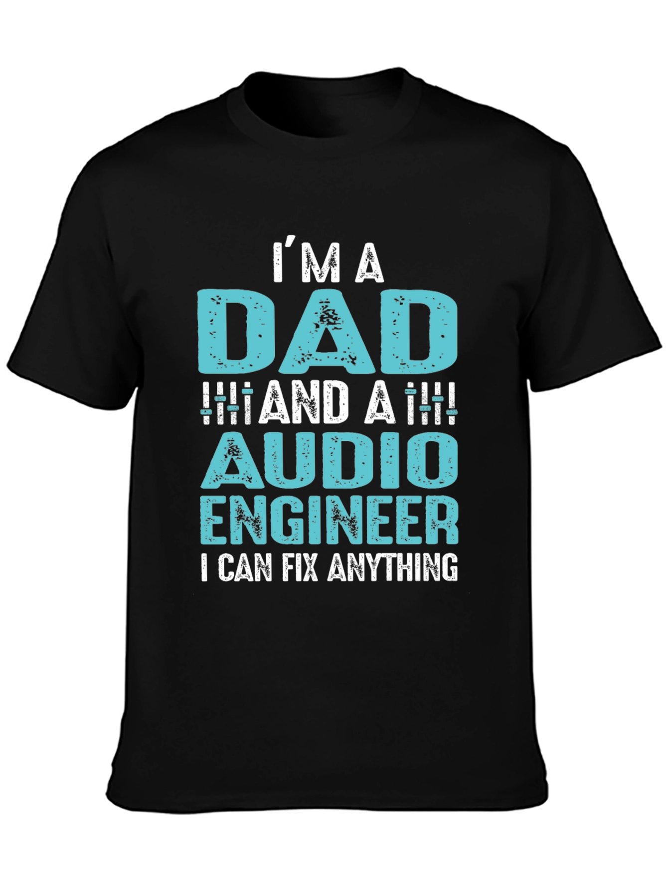 Im A Dad & Audio Engineer Mens Graphic Tee