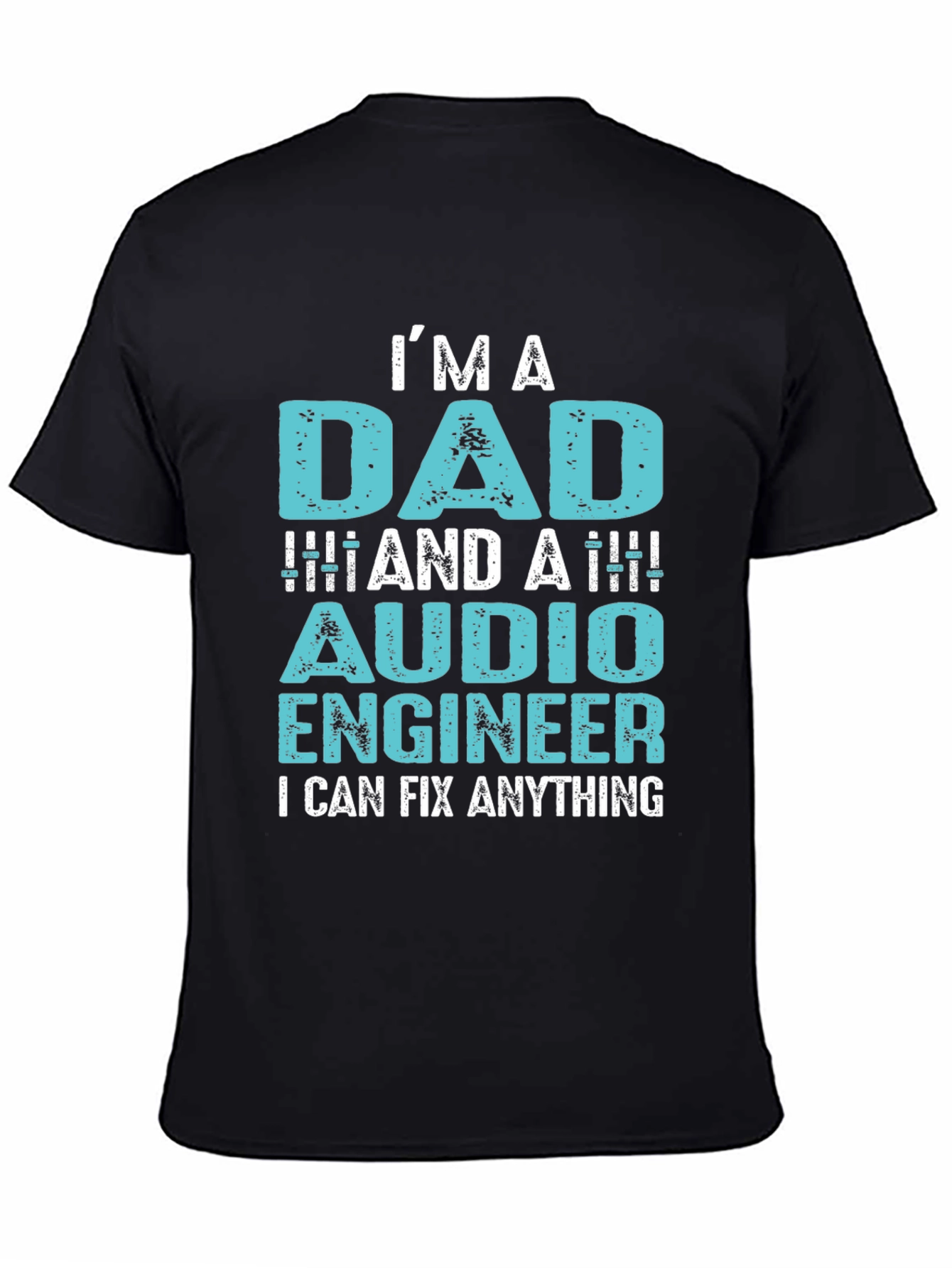Im A Dad & Audio Engineer Mens Graphic Tee