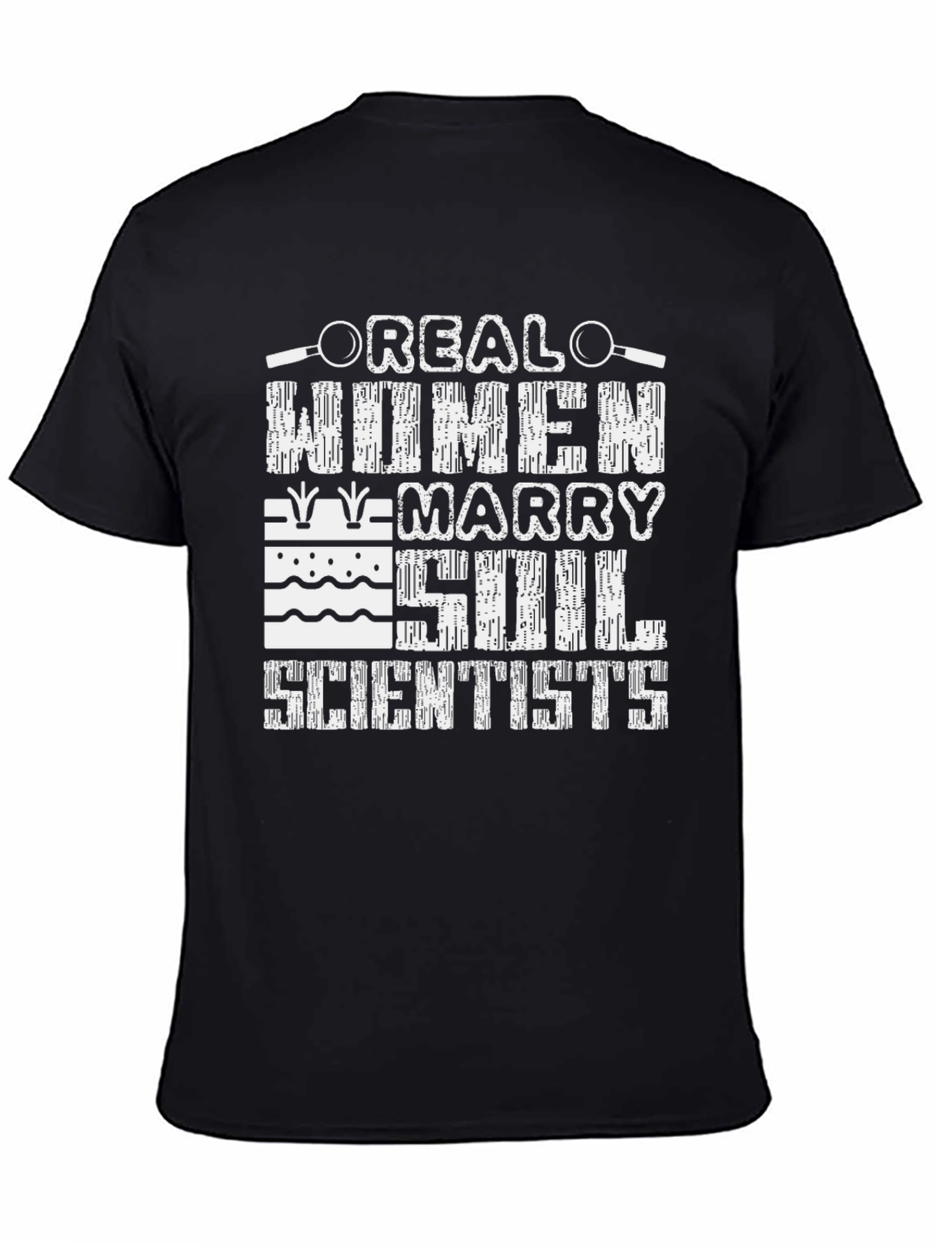 Real Women Marry Soil Scientists T-Shirt