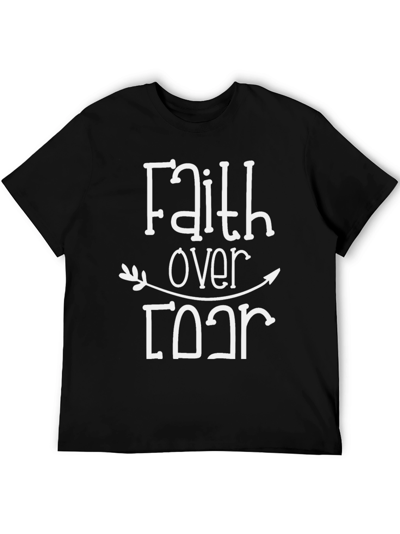 Faith Over Fear Graphic Tee - Black Cotton T-Shirt