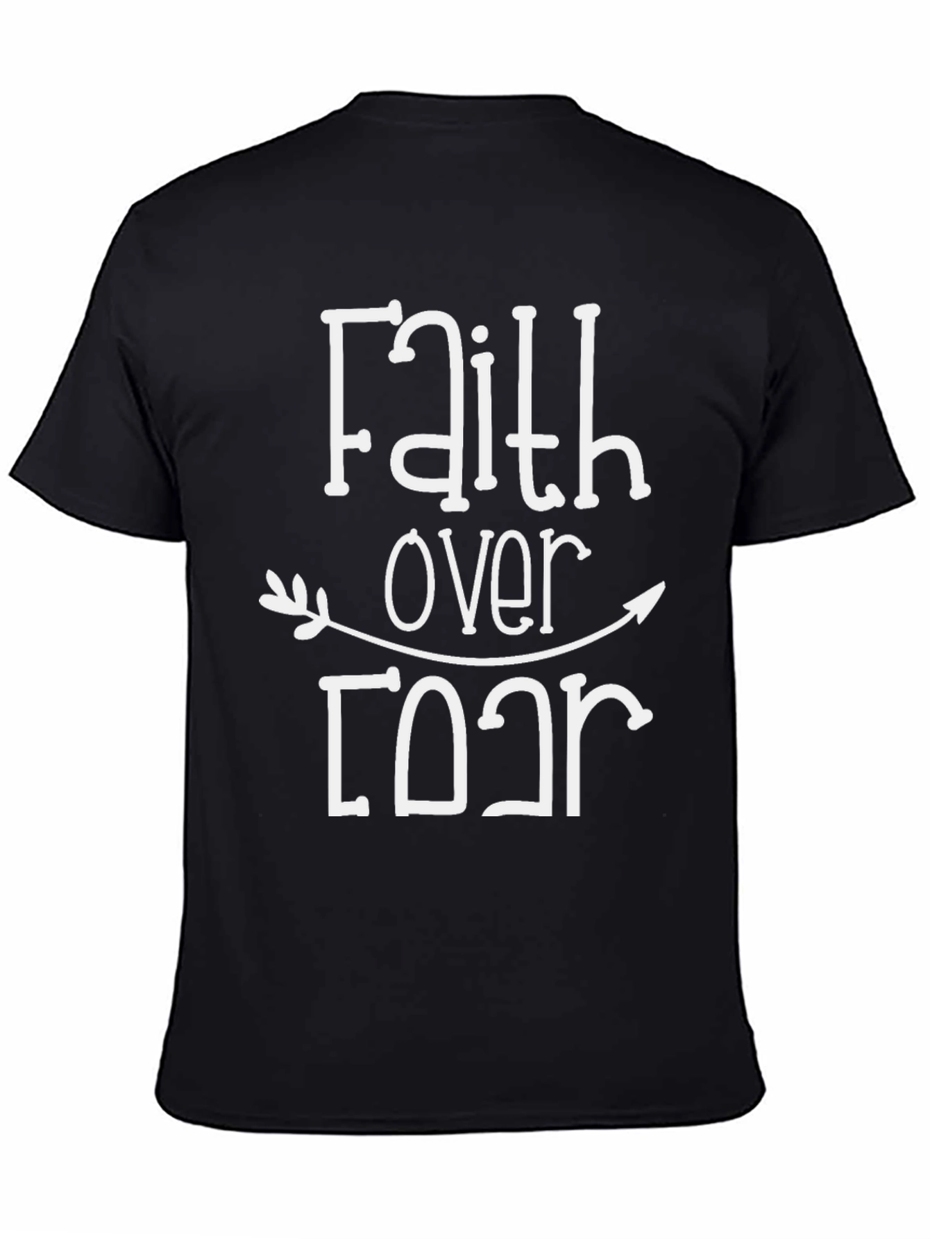 Faith Over Fear Graphic Tee - Black Cotton T-Shirt