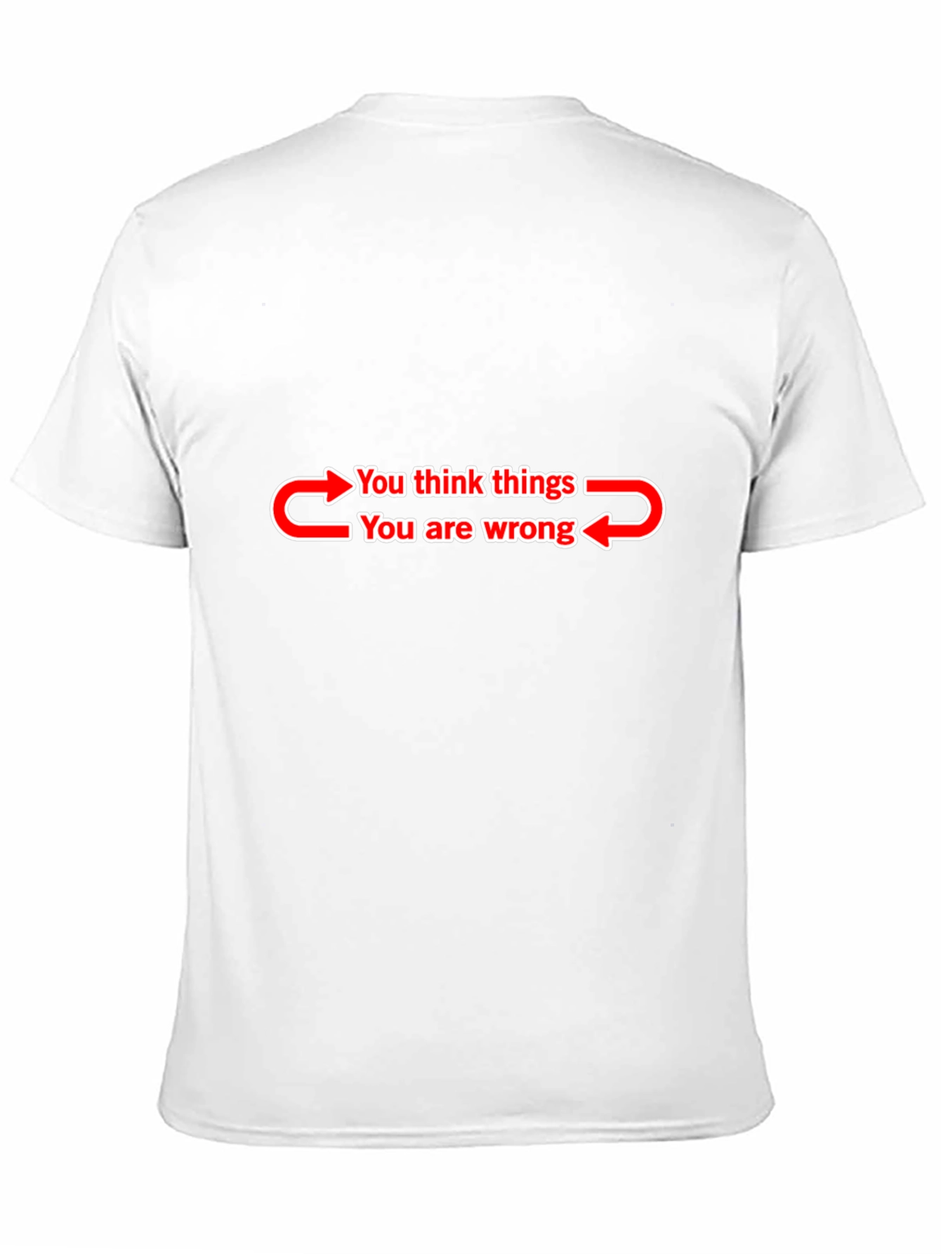 Funny You Think Things T-Shirt - Black