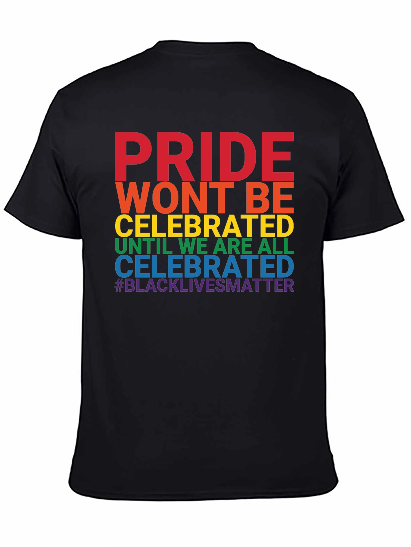 Pride Wont Be Celebrated T-Shirt - Black Lives Matter