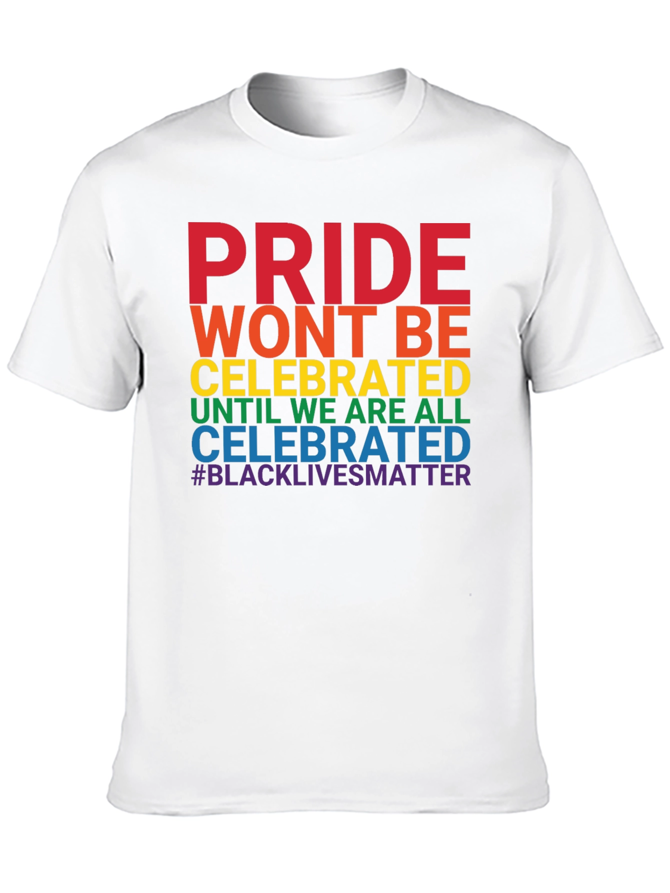 Pride Wont Be Celebrated T-Shirt - Black Lives Matter
