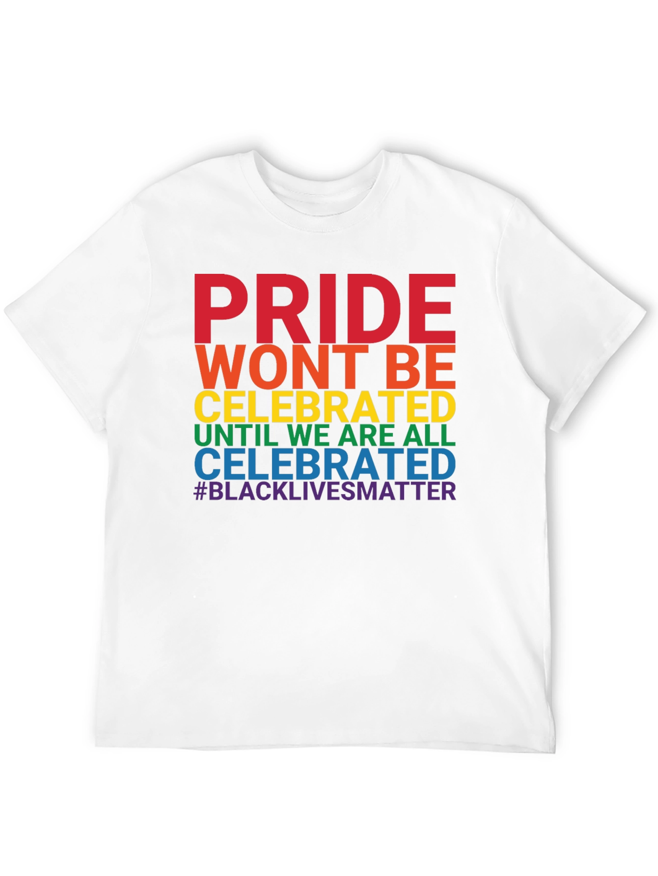 Pride Wont Be Celebrated T-Shirt - Black Lives Matter