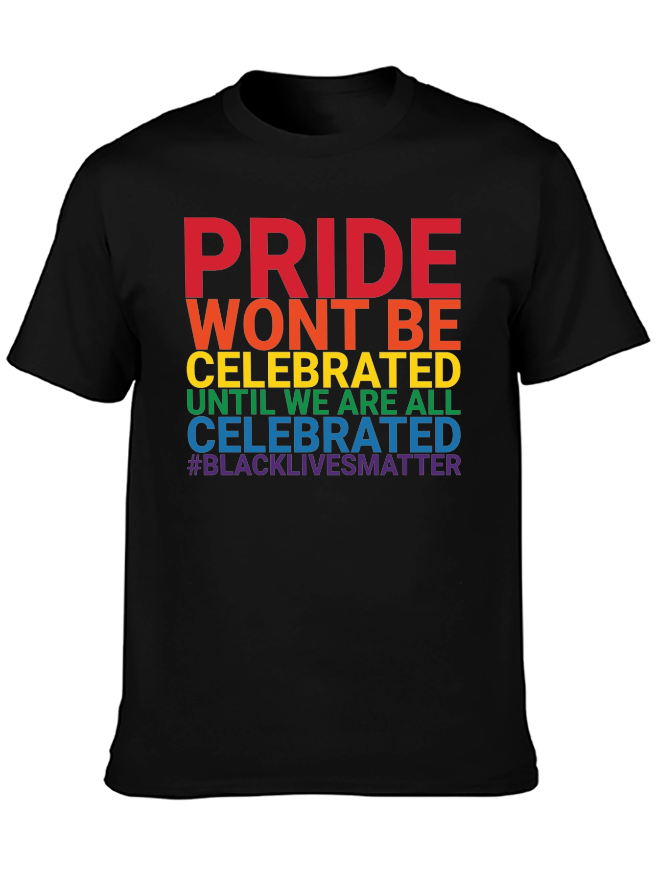 Pride Wont Be Celebrated T-Shirt - Black Lives Matter