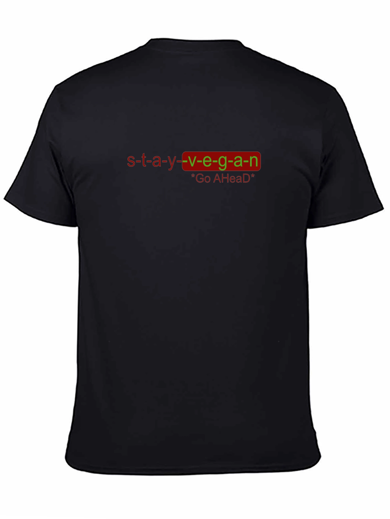 Stay Vegan T-Shirt - Go Ahead Design