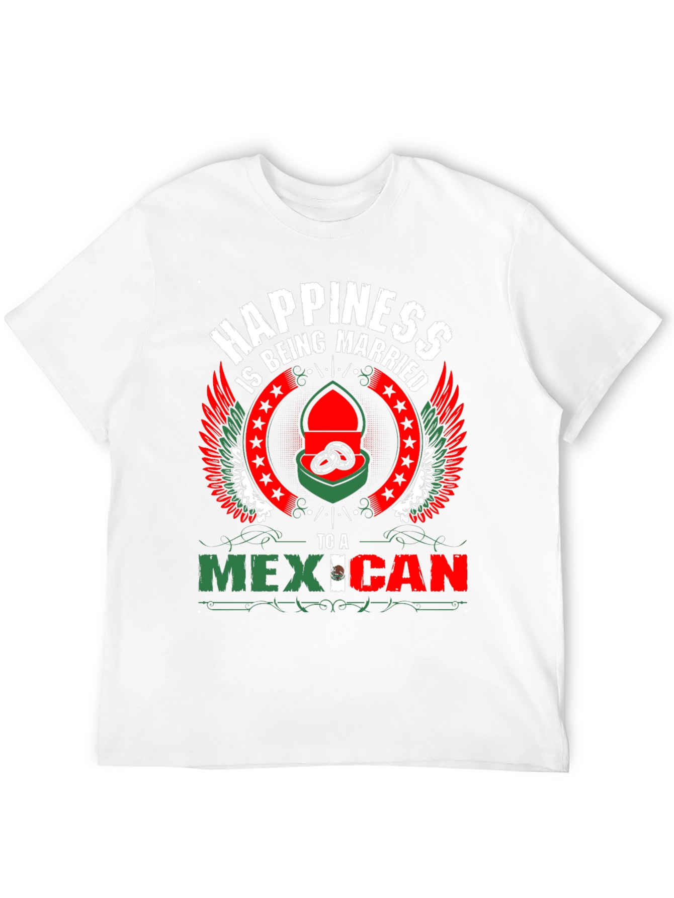 Happiness Married to a Mexican T-Shirt