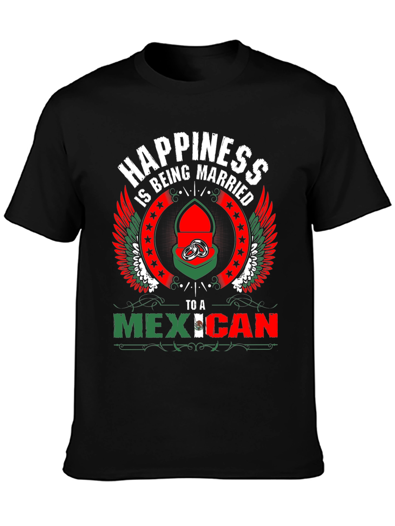 Happiness Married to a Mexican T-Shirt