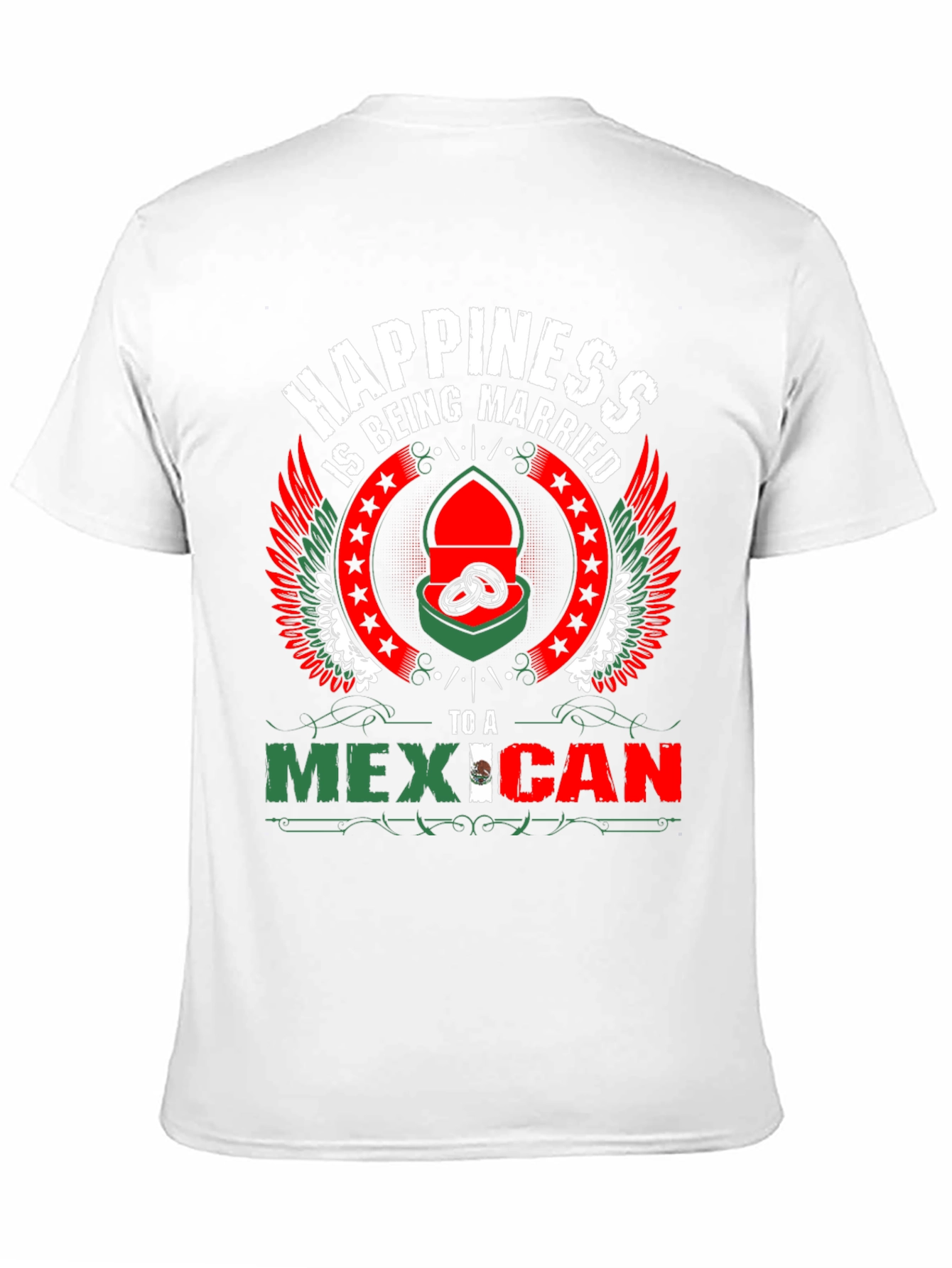 Happiness Married to a Mexican T-Shirt