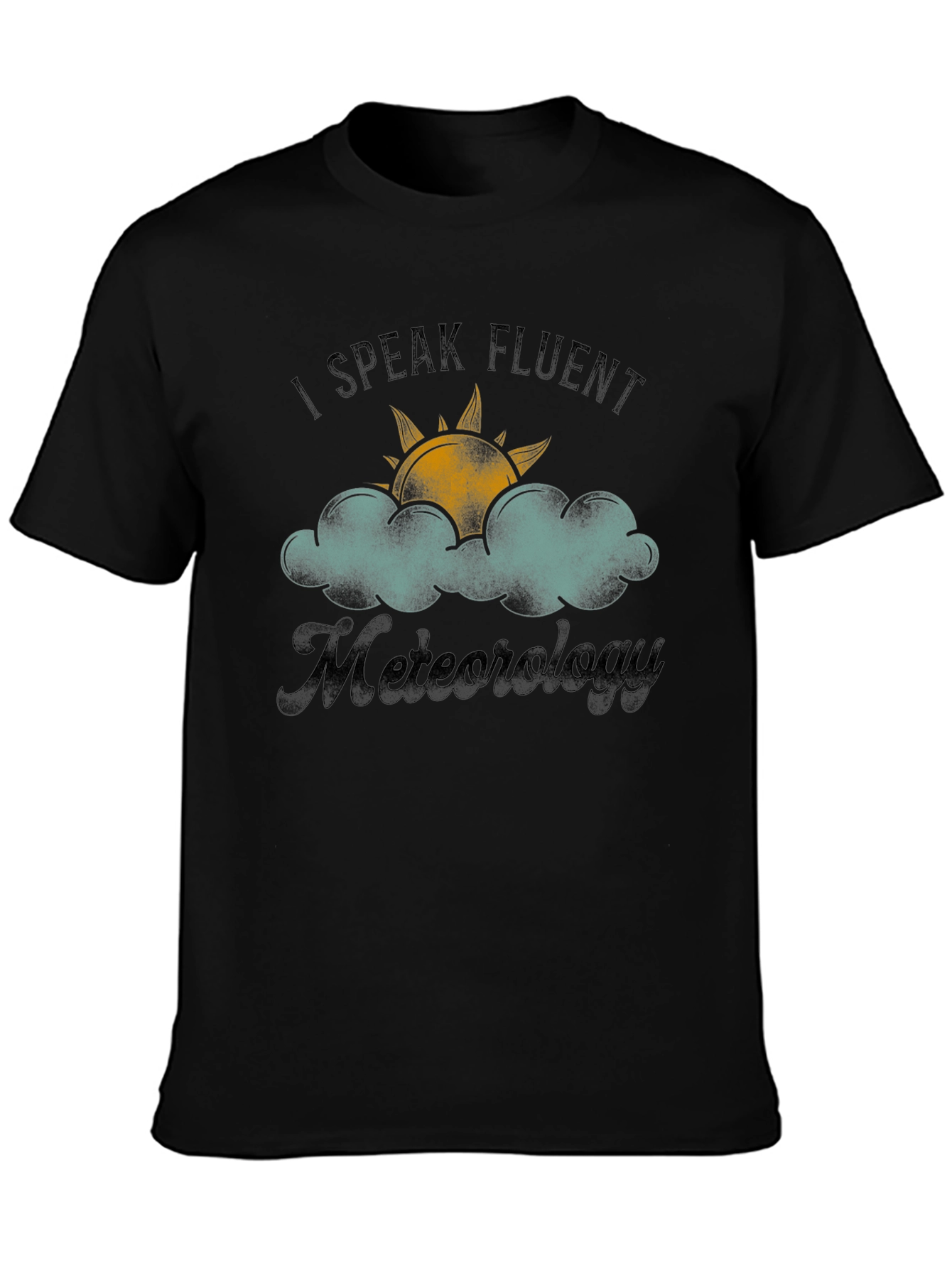 I Speak Fluent Meteorology Black T-Shirt
