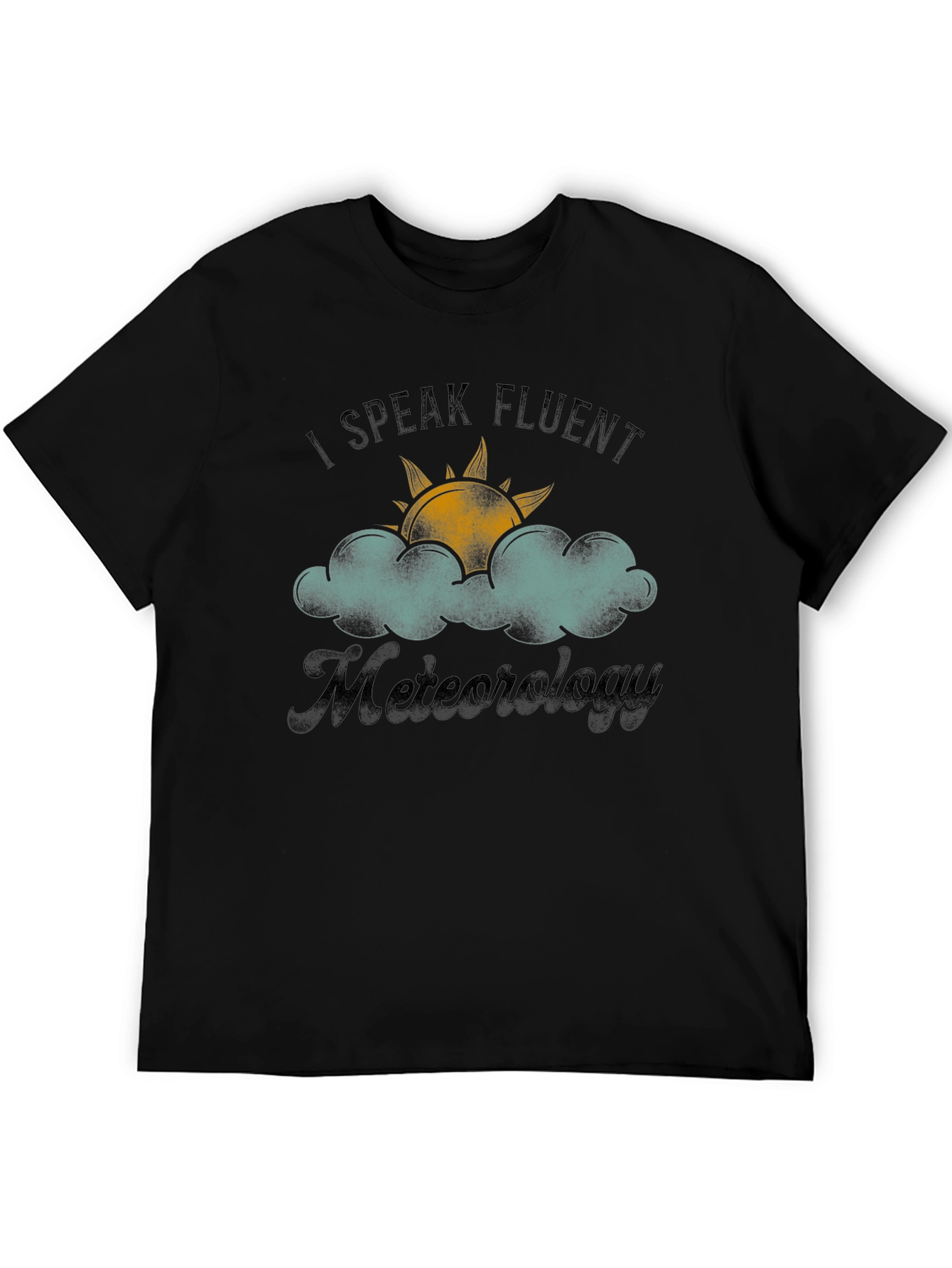 I Speak Fluent Meteorology Black T-Shirt