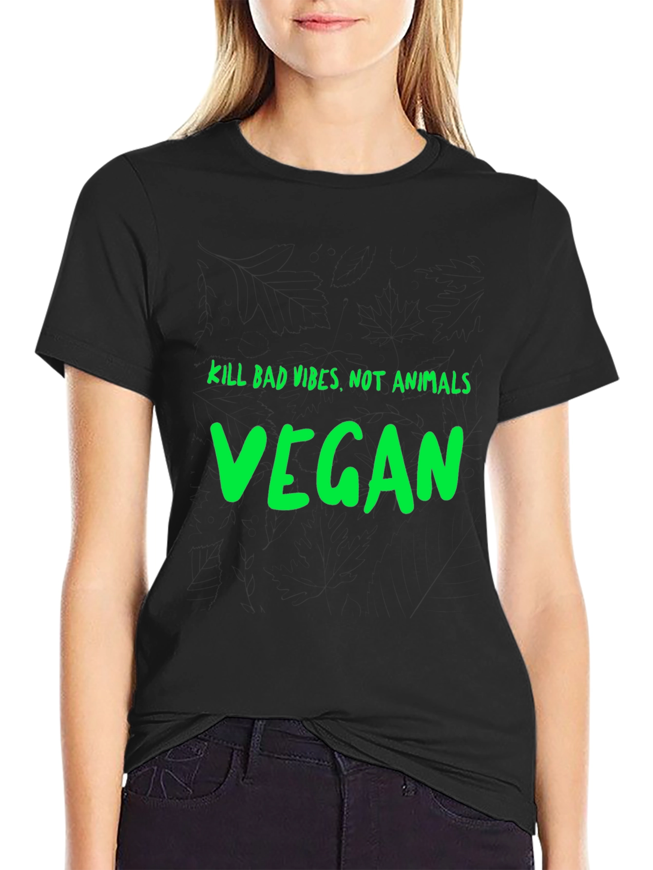 Vegan Graphic T-Shirt - Kill Bad Vibes Not Animals