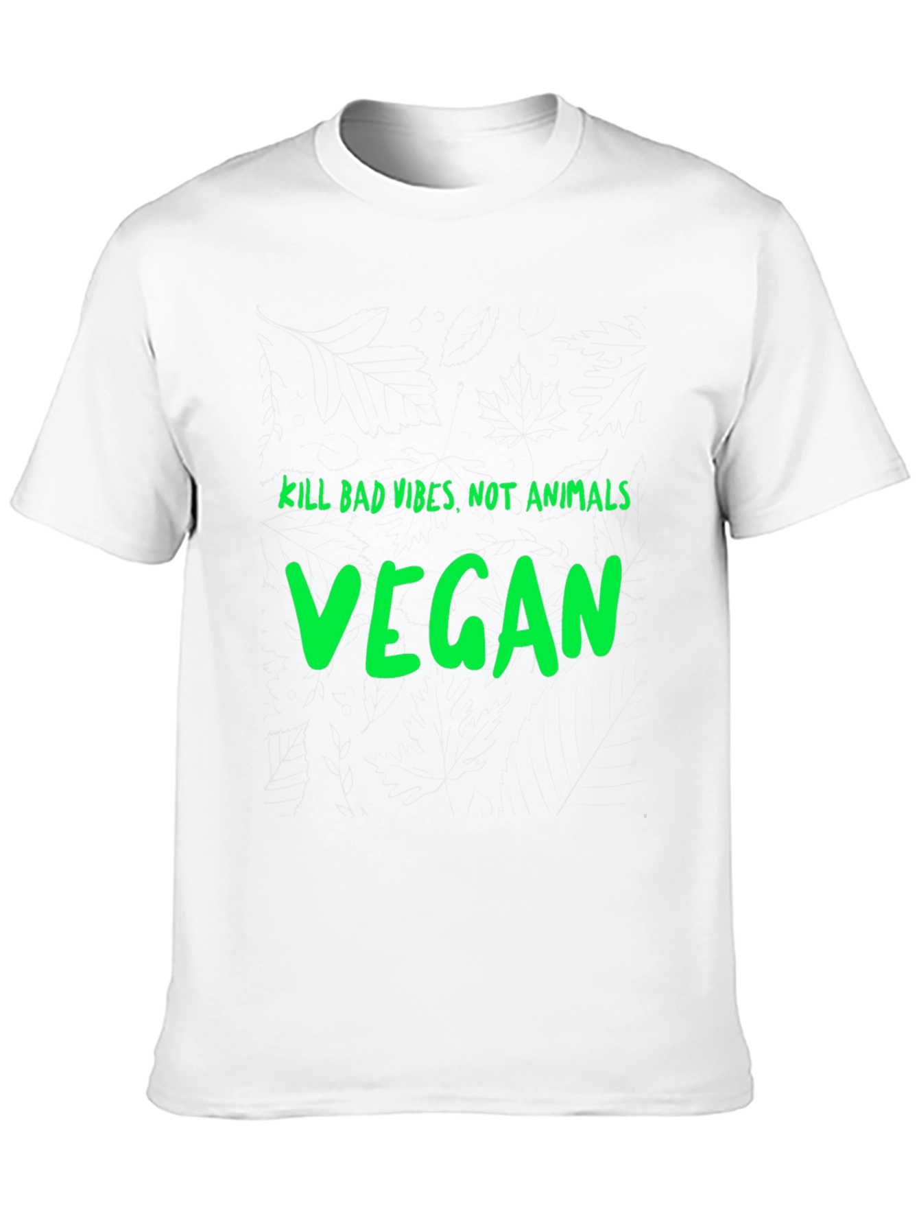 Vegan Graphic T-Shirt - Kill Bad Vibes Not Animals