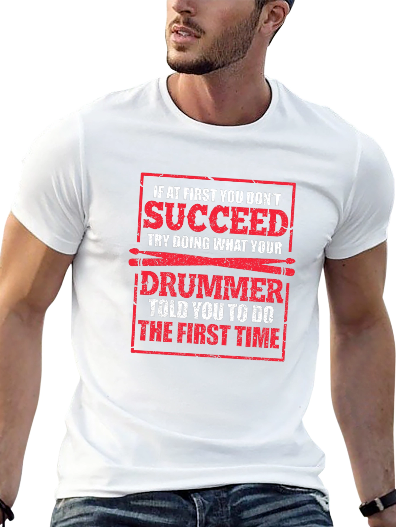 Drummer T-Shirt: If at First You Dont Succeed