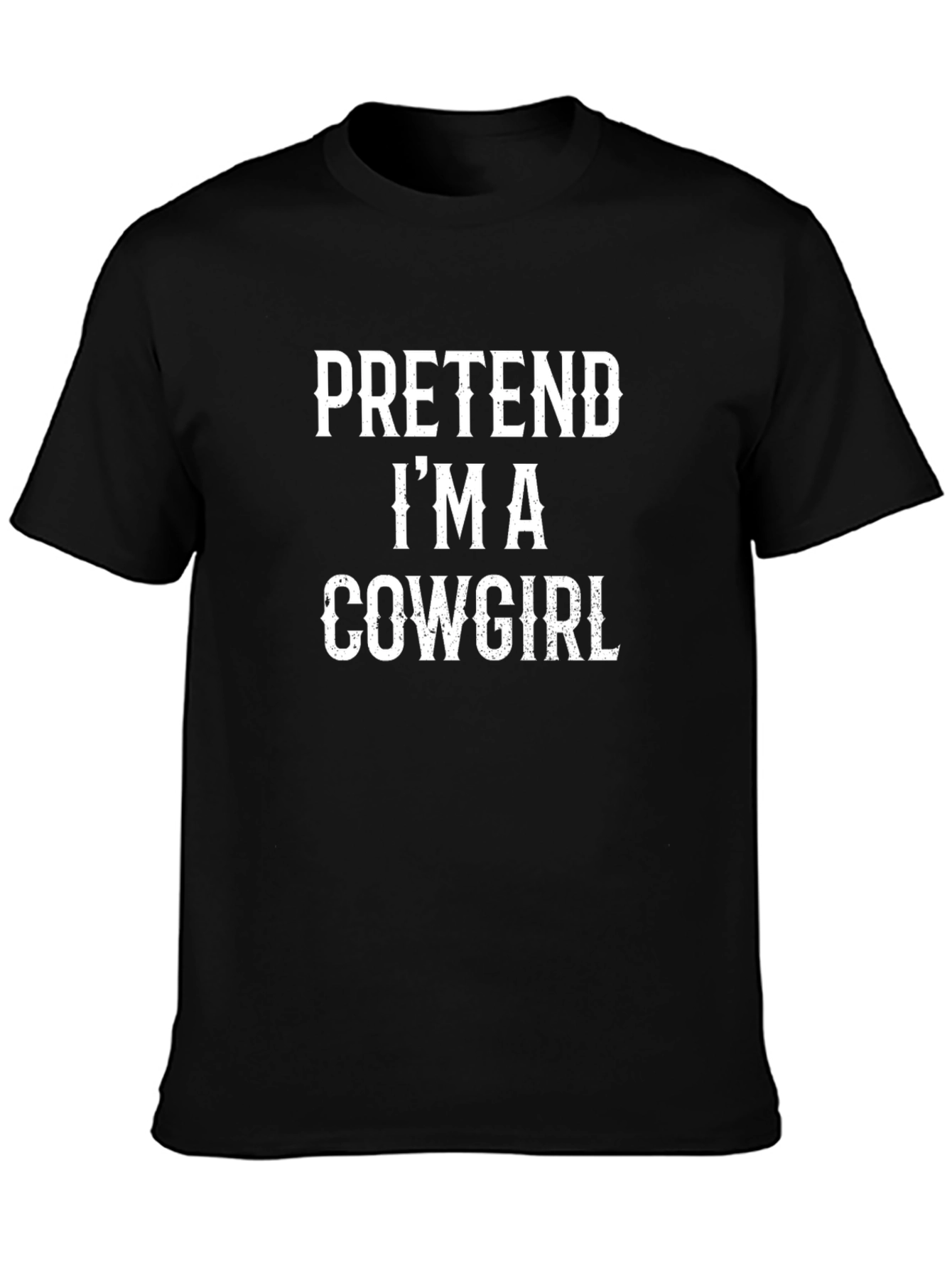 Pretend Im A Cowgirl T-Shirt - Funny Costume Tee