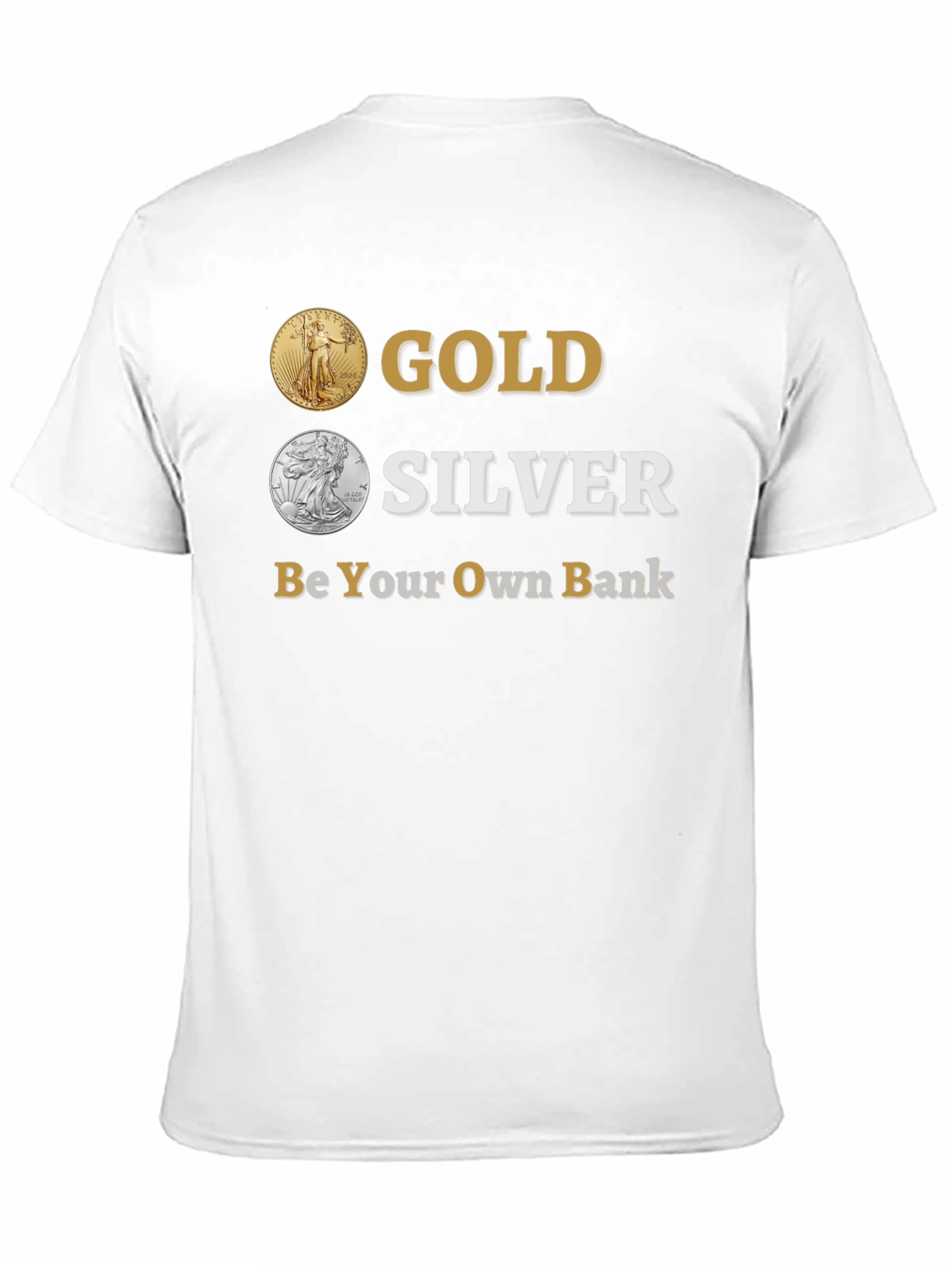 Gold & Silver Be Your Own Bank T-Shirt