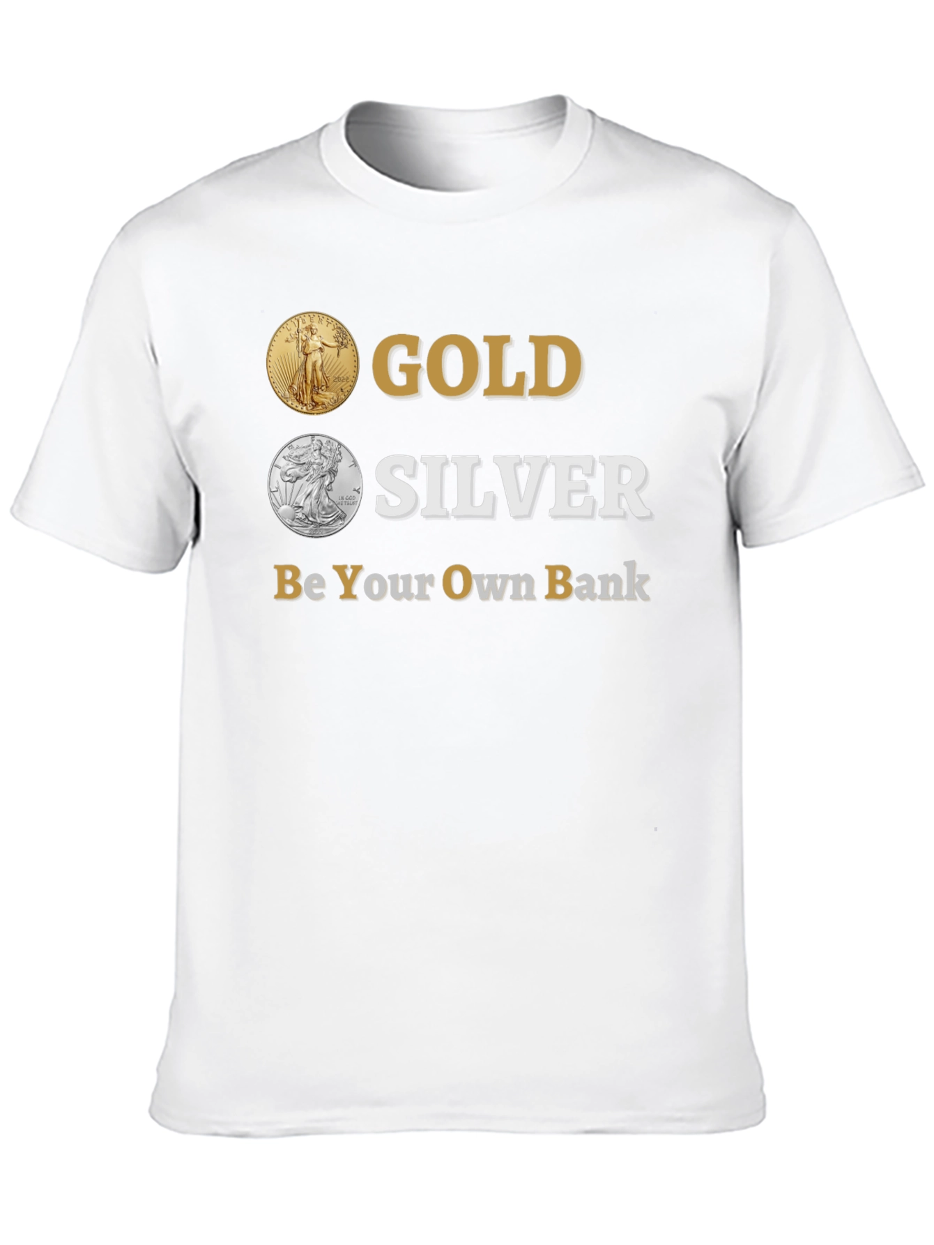 Gold & Silver Be Your Own Bank T-Shirt