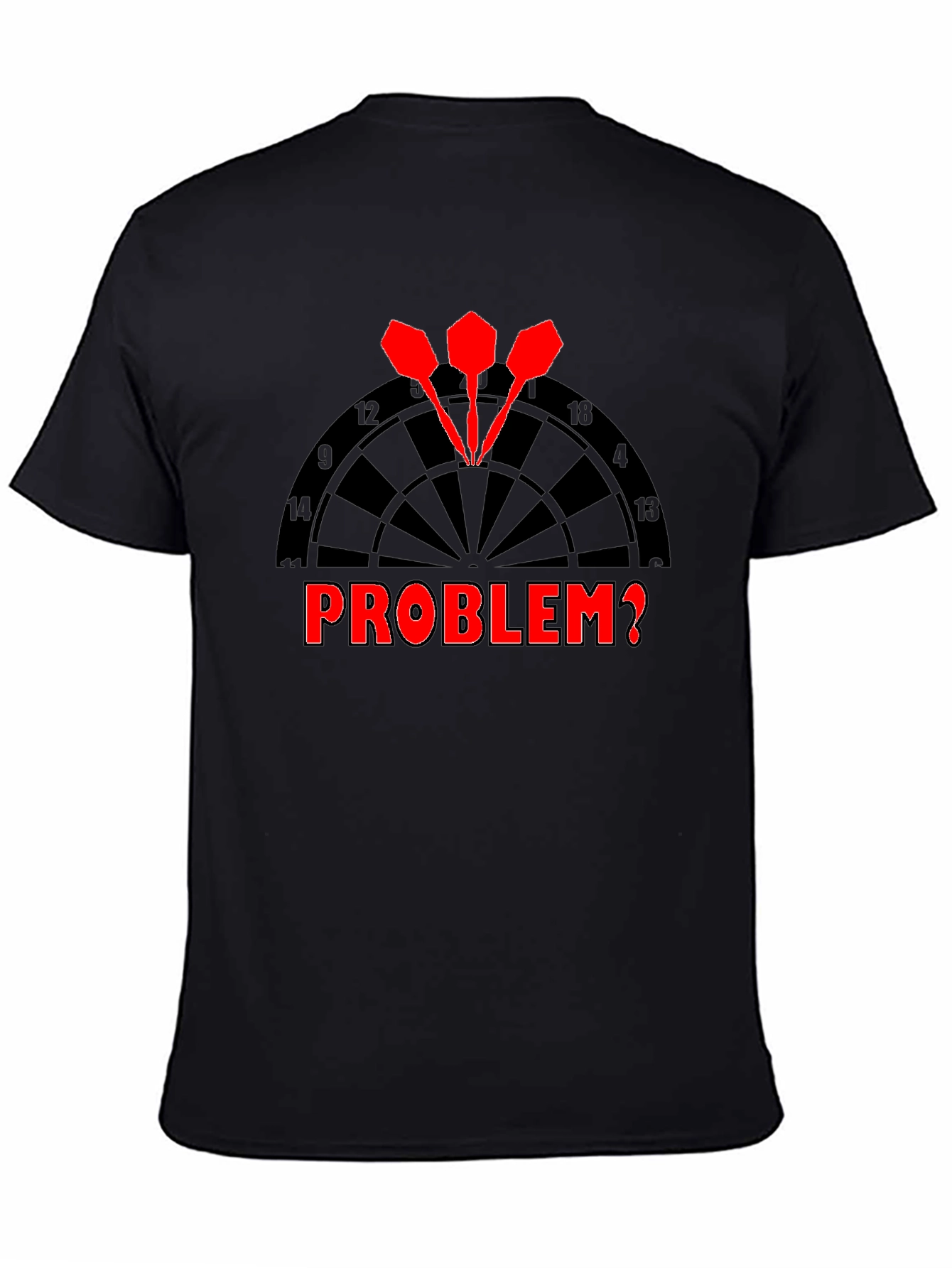 Darts Problem? Graphic T-Shirt