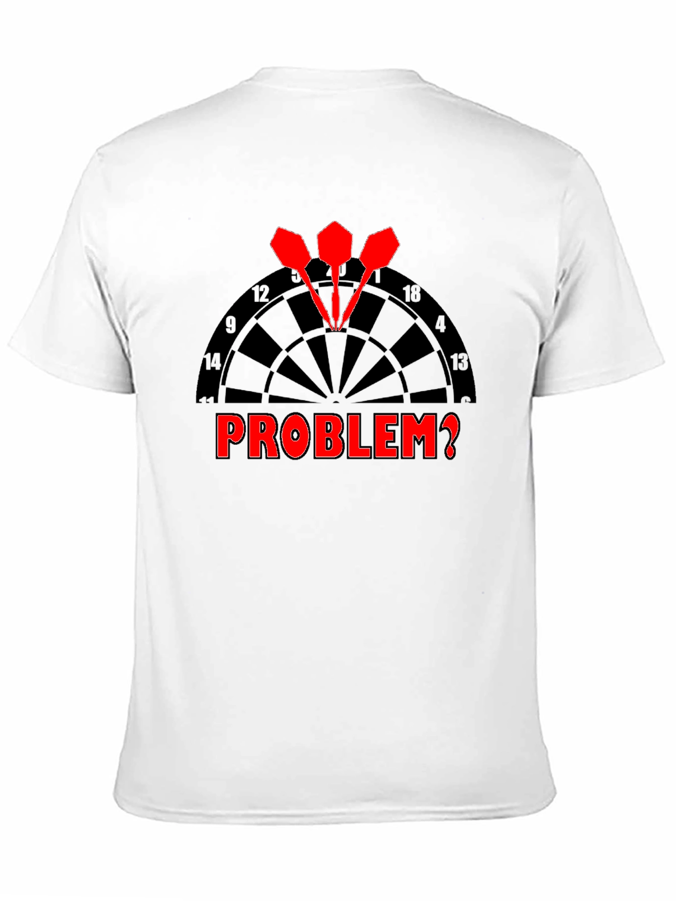 Darts Problem? Graphic T-Shirt