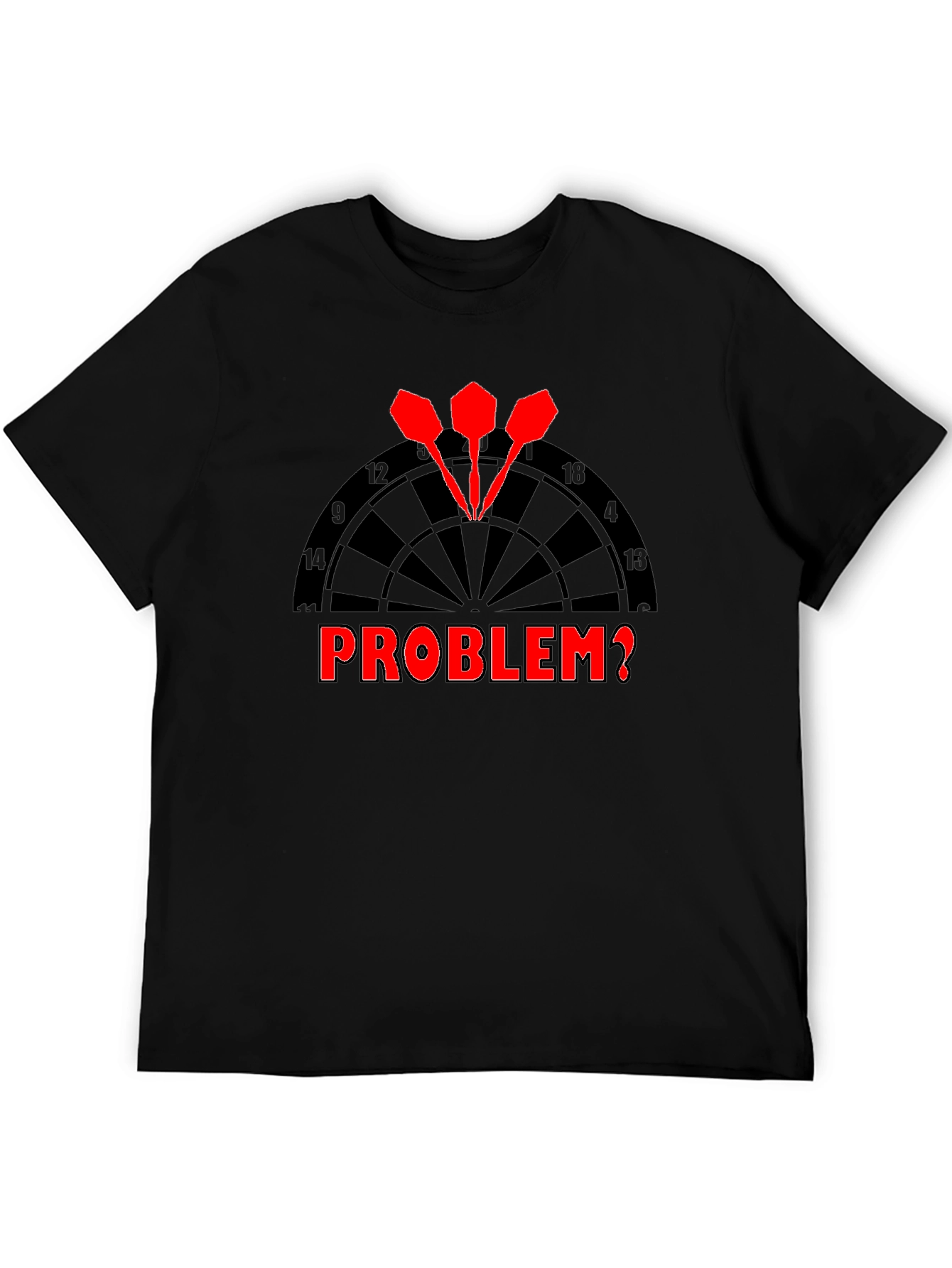 Darts Problem? Graphic T-Shirt