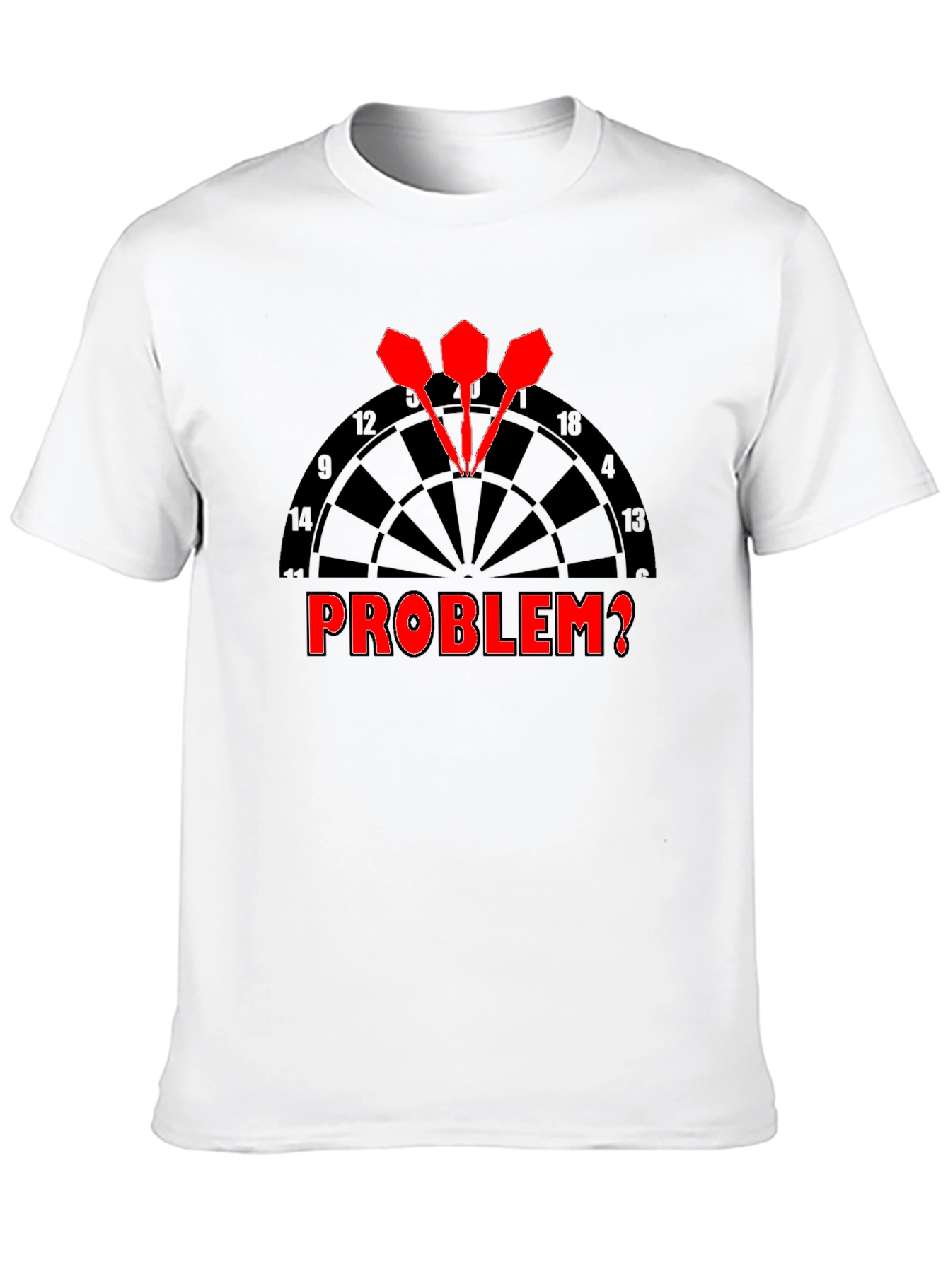 Darts Problem? Graphic T-Shirt